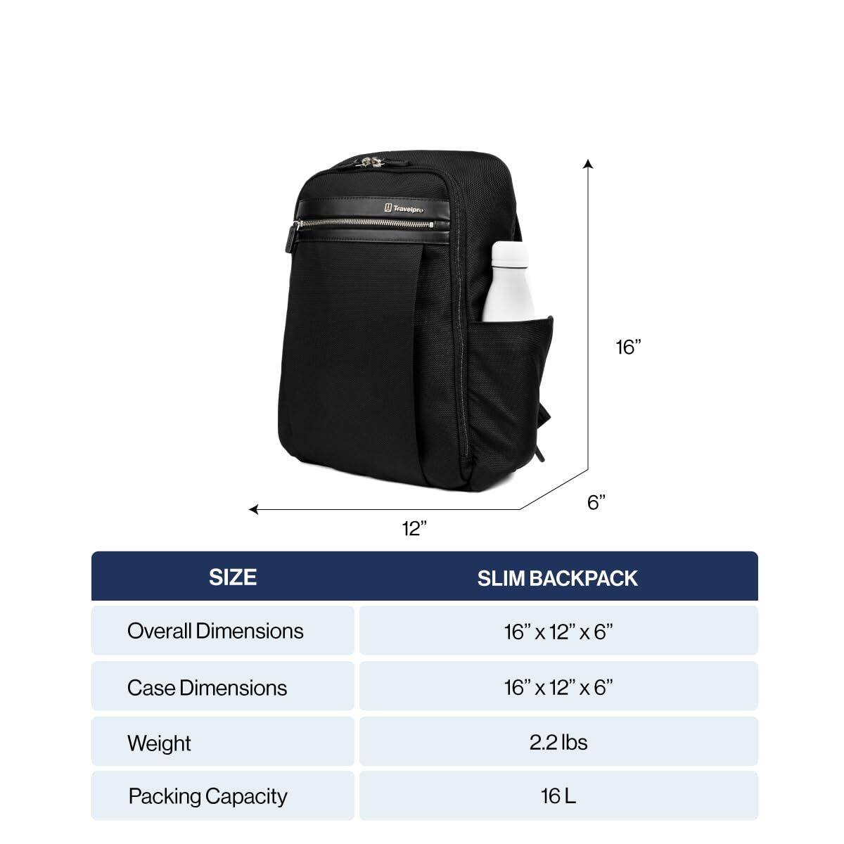 3 Travegu 16" 12" 6" SIZE SLIM BACKPACK  
Overall Dimensions: 16" x 12" x 6"  
Case Dimensions: 16" x 12" x 6"  
Weight: 2.2 lbs  
Packing Capacity: 16 L