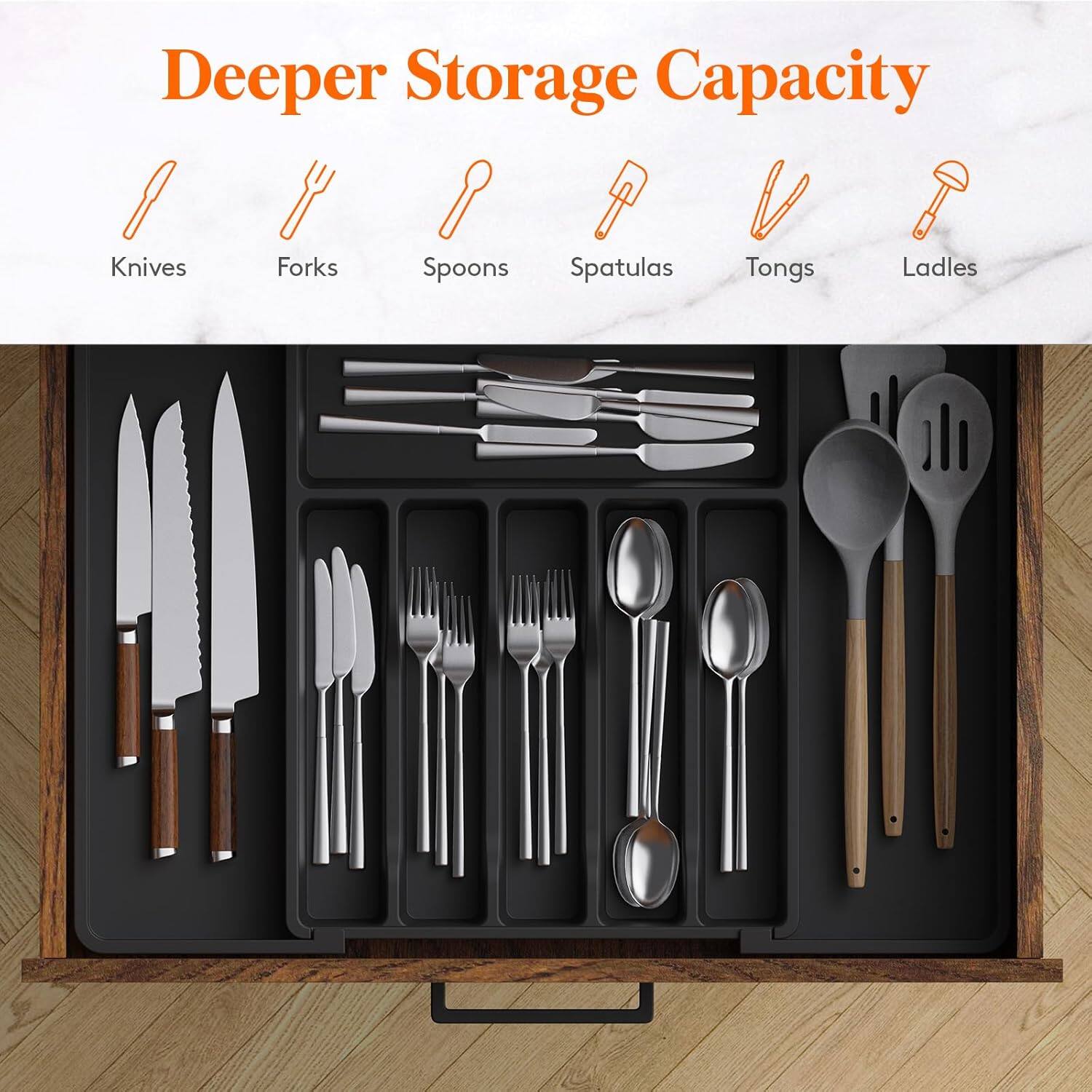 Deeper Storage Capacity

- Knives
- Forks
- Spoons
- Spatulas
- Tongs
- Ladles