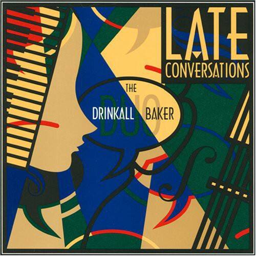 LATE CONVERSATIONS  
THE DRINKALL B BAKER