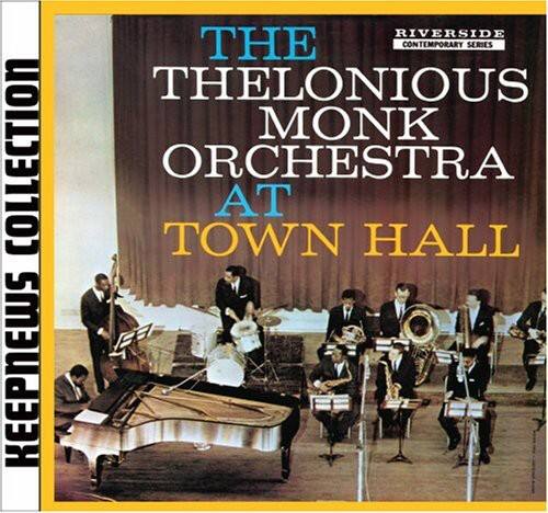 RIVERSIDE  
THELONIOUS MONK ORCHESTRA AT TOWN HALL  
RIVERSIDE CONTEMPORARY SERIES  
KEEPNEWS COLLECTION