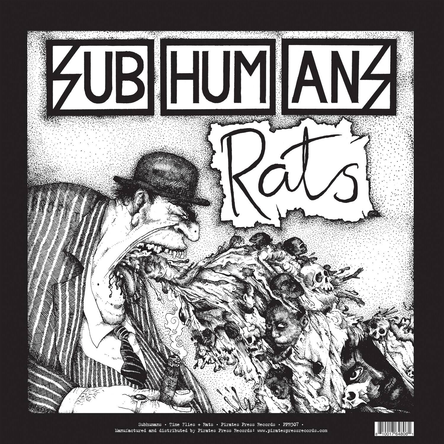 SUB HUMAN  
Rats  

Subhumans - Time Files + Rats - Pirates Press Records - PPR007  
Manufactured and distributed by Pirates Press  
www.piratespressrecords.com  

Pirates Press Records - www.piratespressrecords.com