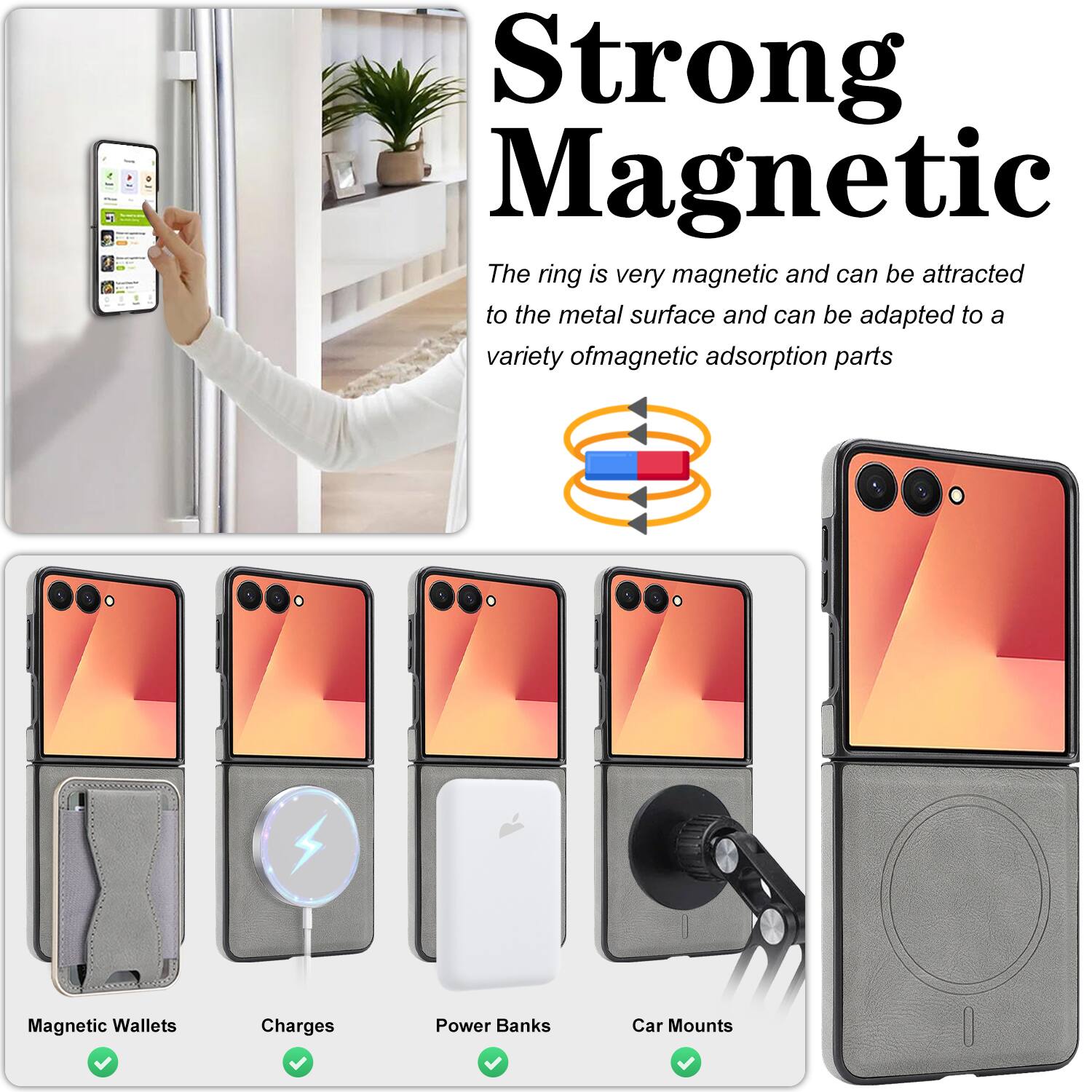 Strong Magnetic  
The ring is very magnetic and can be attracted to the metal surface and can be adapted to a variety of magnetic adsorption parts.

- Magnetic Wallets
- Charges
- Power Banks
- Car Mounts