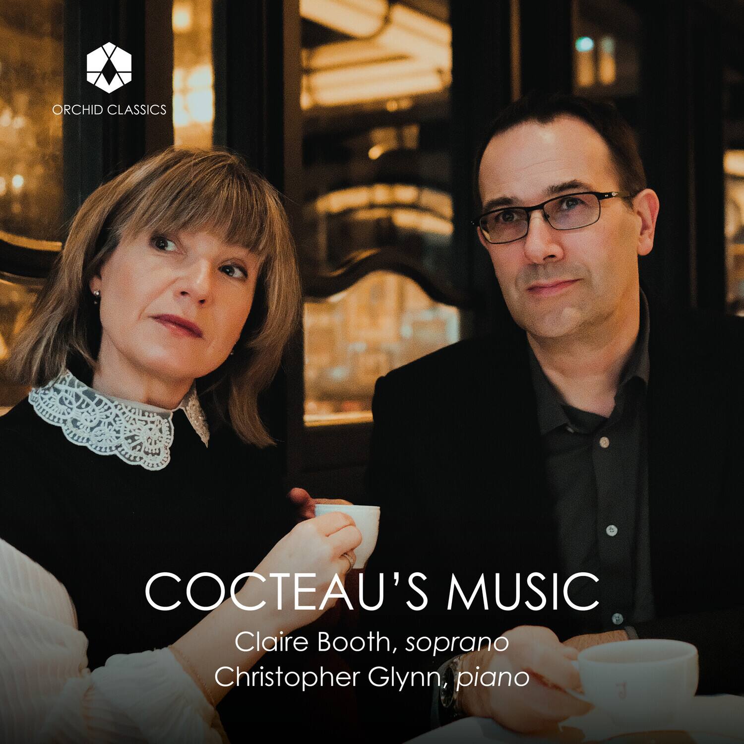 ORCHID CLASSICS  
COCTEAU'S MUSIC  
Claire Booth, soprano  
Christopher Glynn, piano