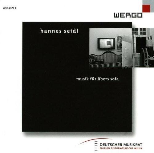 WER 6574 2  
WERGO  
hannes seidl  
musik für übers sofa  
DEUTSCHER MUSIKRAT  
EDITION ZEITGENÖSSISCHE MUSIK