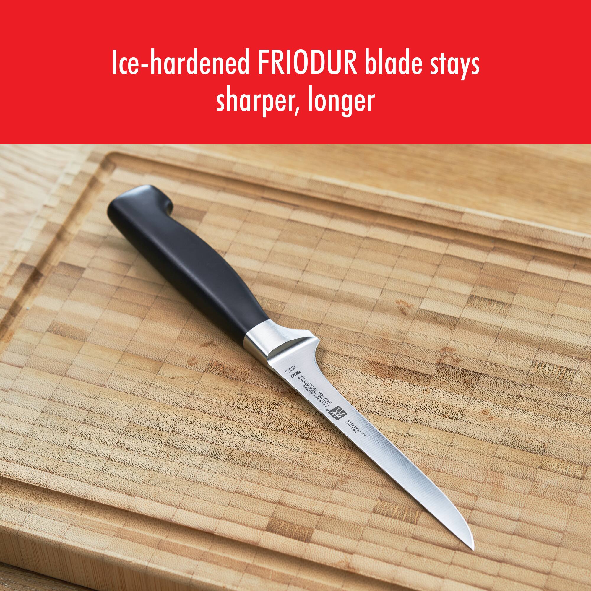 Ice-hardened FRIODUR blade stays sharper, longer