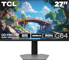TCL 27" QD-Mini LED QLED + MINI-LED QHD 2560X1440 HDR600 180Hz G64 NATIVE REFRESH RATE
