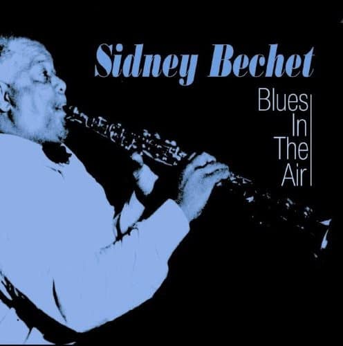 Sidney Bechet - Blues in the Air  - COMPACT DISCS