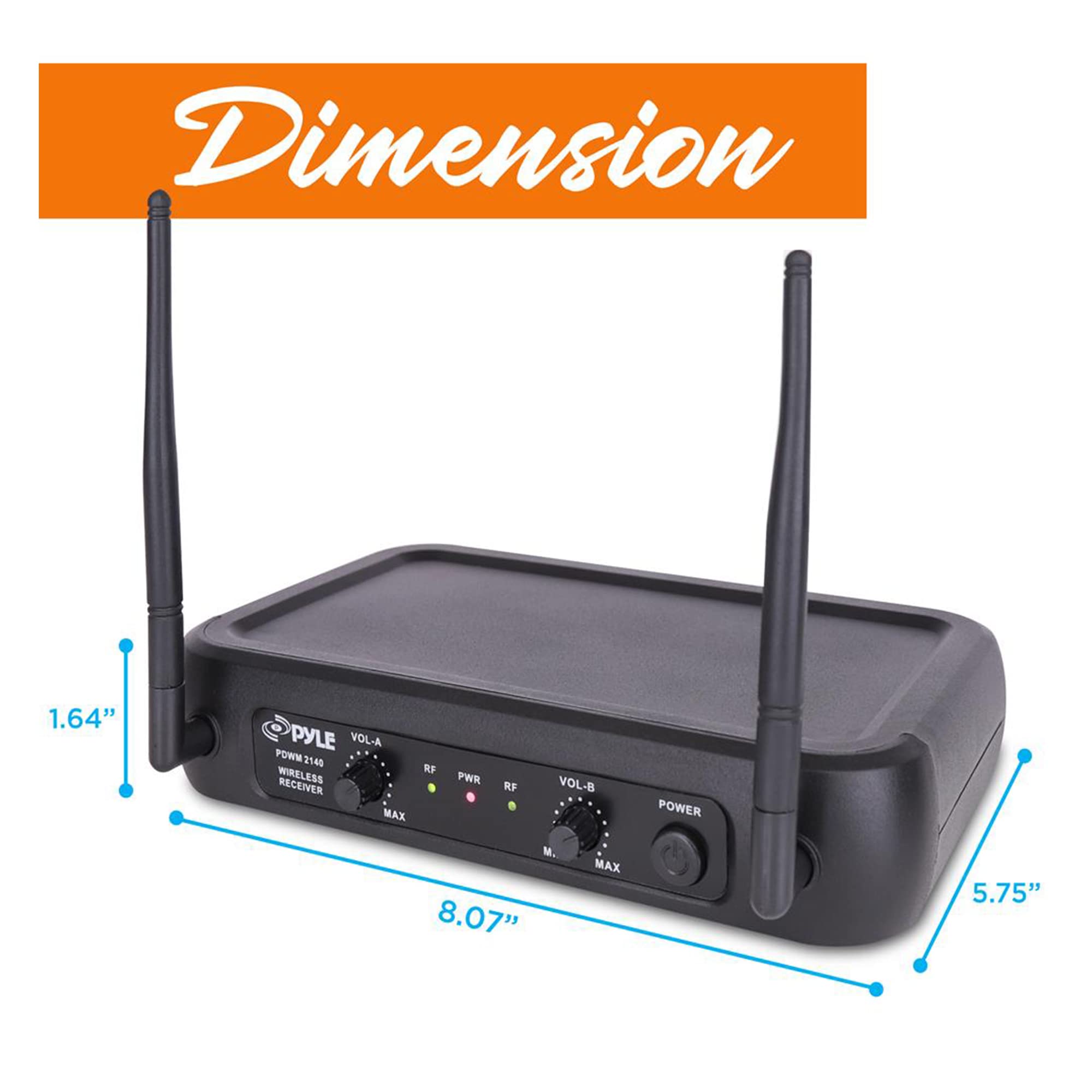 Dimension  
1.64"  
8.07"  
5.75"  

PYLE  
VOL-A  
VOL-B  
POWER  
RF  
PWR  
RF  
MAX
