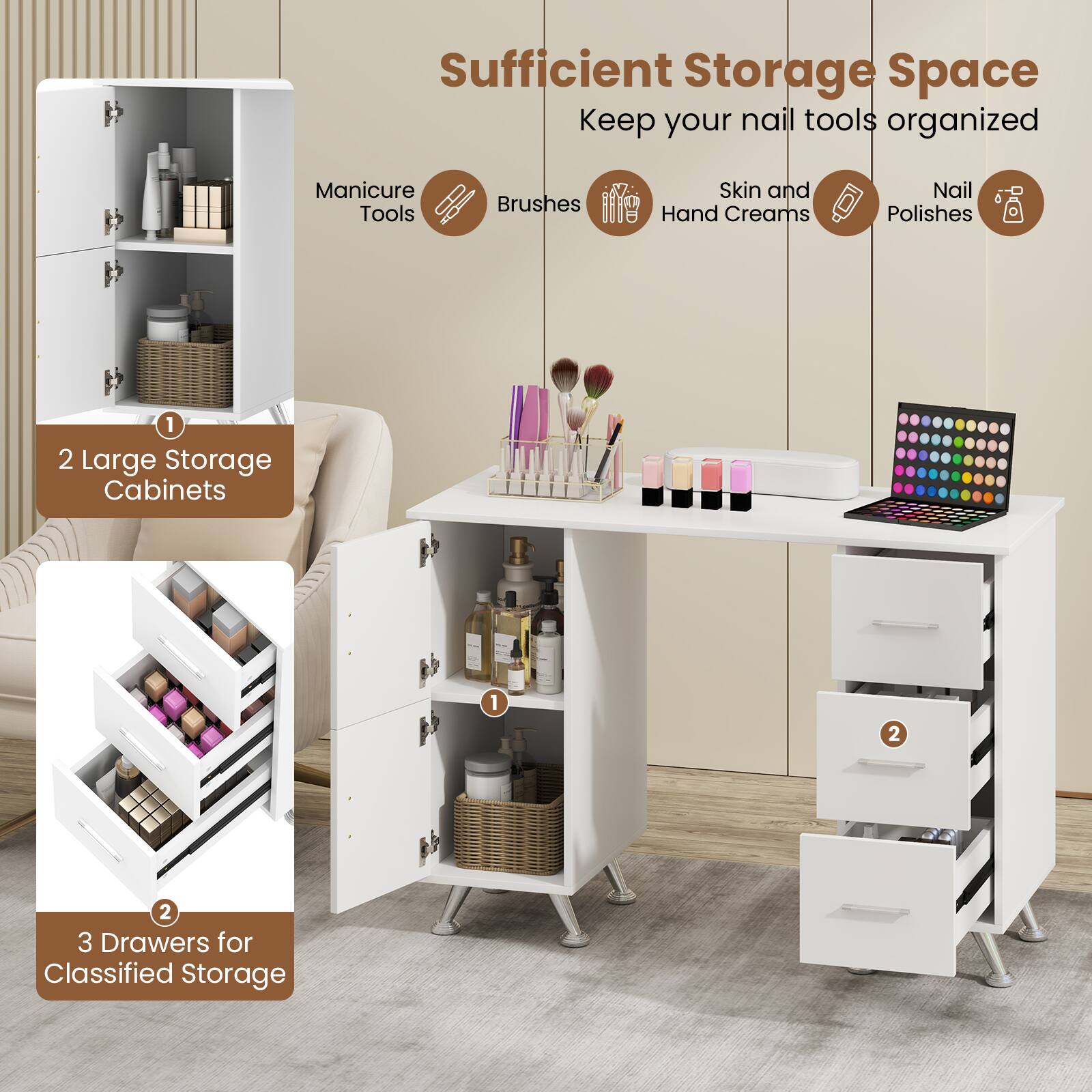 Sufficient Storage Space, Keep your nail tools organized, Manicure Tools, Brushes, Skin and Hand Creams, Nail Polishes, 2 Large Storage Cabinets, 3 Drawers for Classified Storage