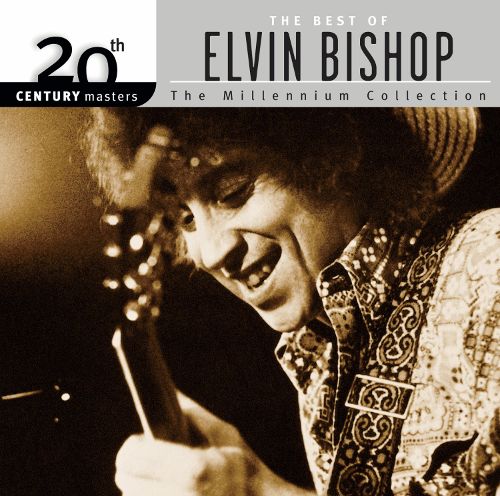  20th Century Masters - The Millennium Collection: The Best of Elvin Bishop [CD]
