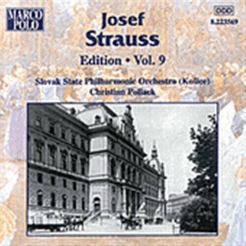 MARCO POLO  
Josef Strauss  
Edition • Vol. 9  
Slovak State Philharmonic Orchestra (Keller)  
Christian Pollack