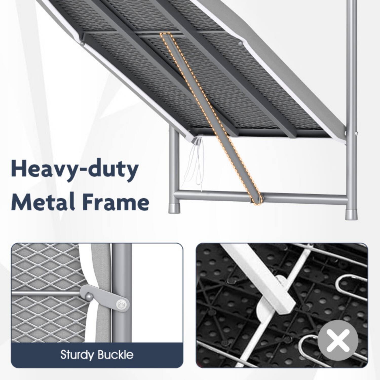 Heavy-duty Metal Frame  
Sturdy Buckle