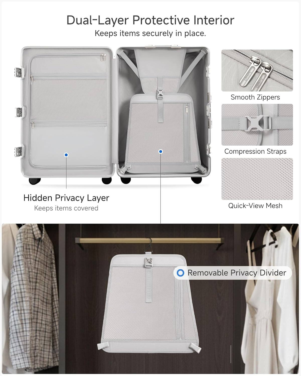 Dual-Layer Protective Interior  
Keeps items securely in place.

Hidden Privacy Layer  
Keeps items covered

Smooth Zippers  
Compression Straps  
Quick-View Mesh  
Removable Privacy Divider