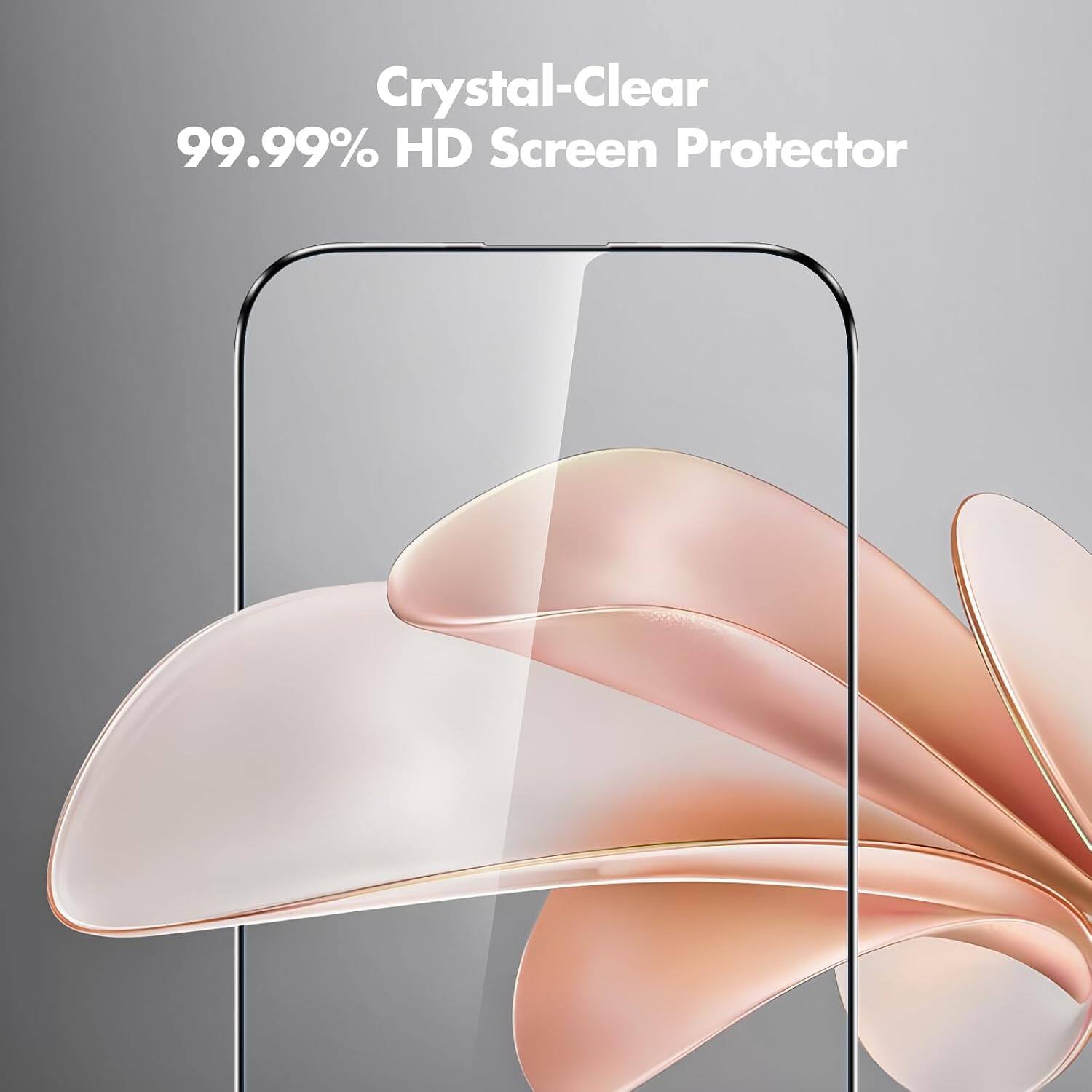 Crystal-Clear  
99.99% HD Screen Protector