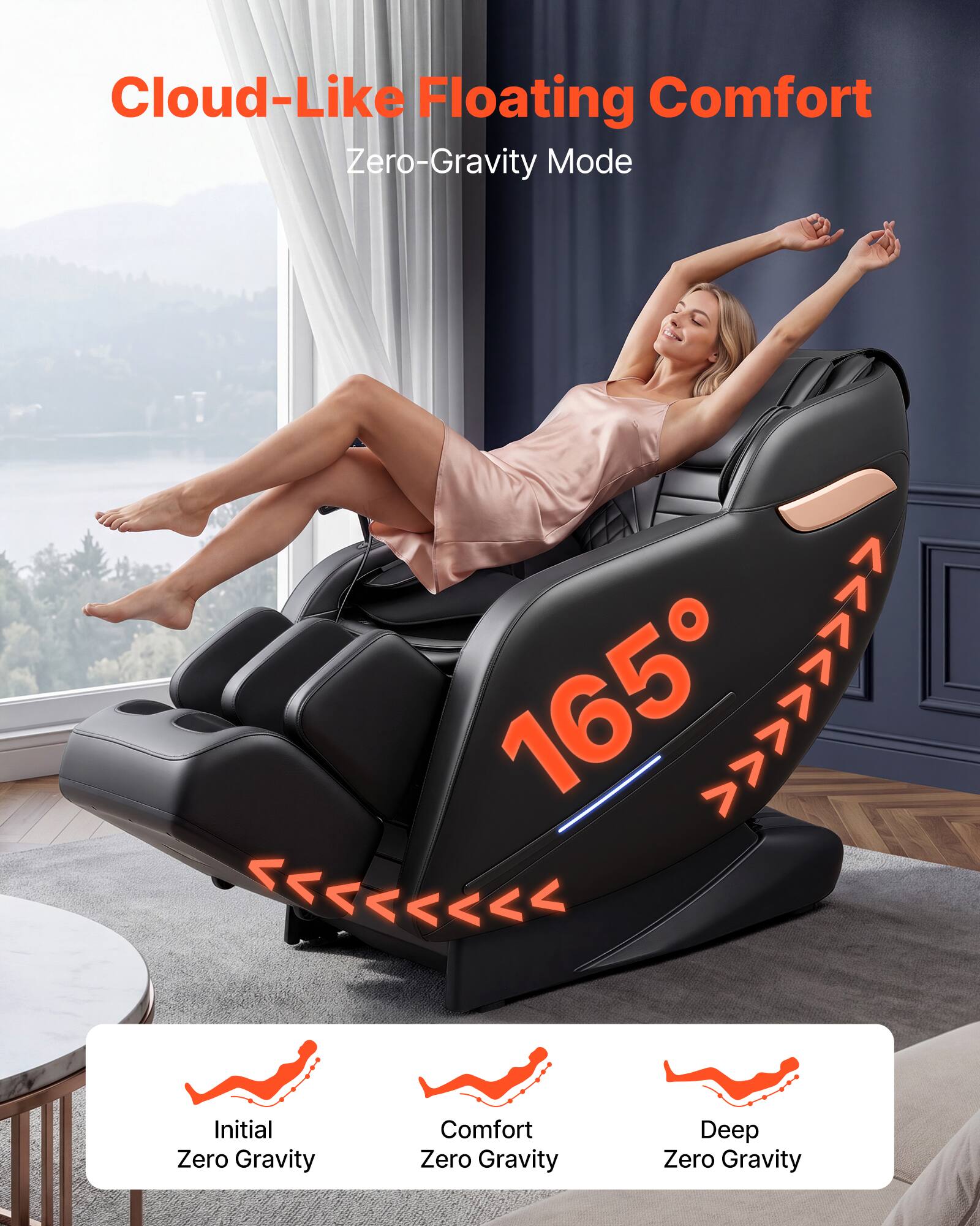 Cloud-Like Floating Comfort  
Zero-Gravity Mode  
165°  

Initial Zero Gravity  
Comfort Zero Gravity  
Deep Zero Gravity