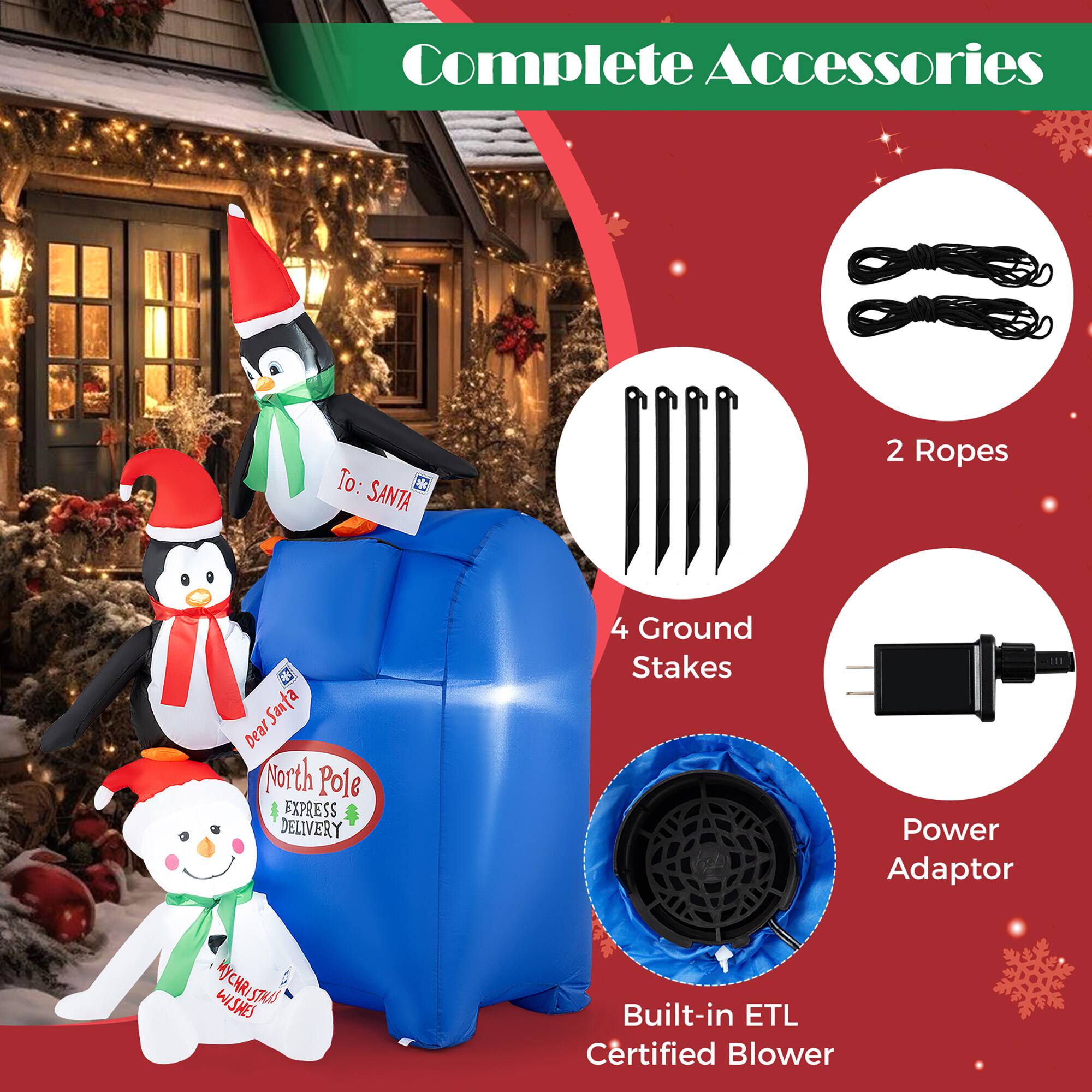 Complete Accessories

- 2 Ropes
- 4 Ground Stakes
- Power Adaptor
- Built-in ETL Certified Blower

To: SANTA  
Dear North Pole  
Express Delivery  
My Christmas Wishes