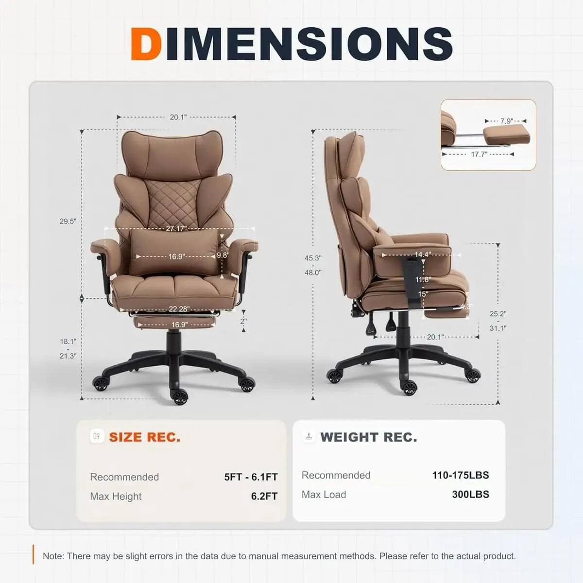 DIMENSIONS  
20.1" 7.9" 17.7" 29.5" 27.17" 16.9" 9.8" 45.3" 14.4" 48.0" 11.8" 15" 18.1" 22.28" 16.9" 20.1" 25.2" 31.1" 21.3"  

SIZE REC.  
Recommended: 5FT - 6.1FT  
Max Height: 6.2FT  

WEIGHT REC.  
Recommended: 110-175LBS  
Max Load: 300LBS  

Note: There may be slight errors in the data due to manual measurement methods. Please refer to the actual product.