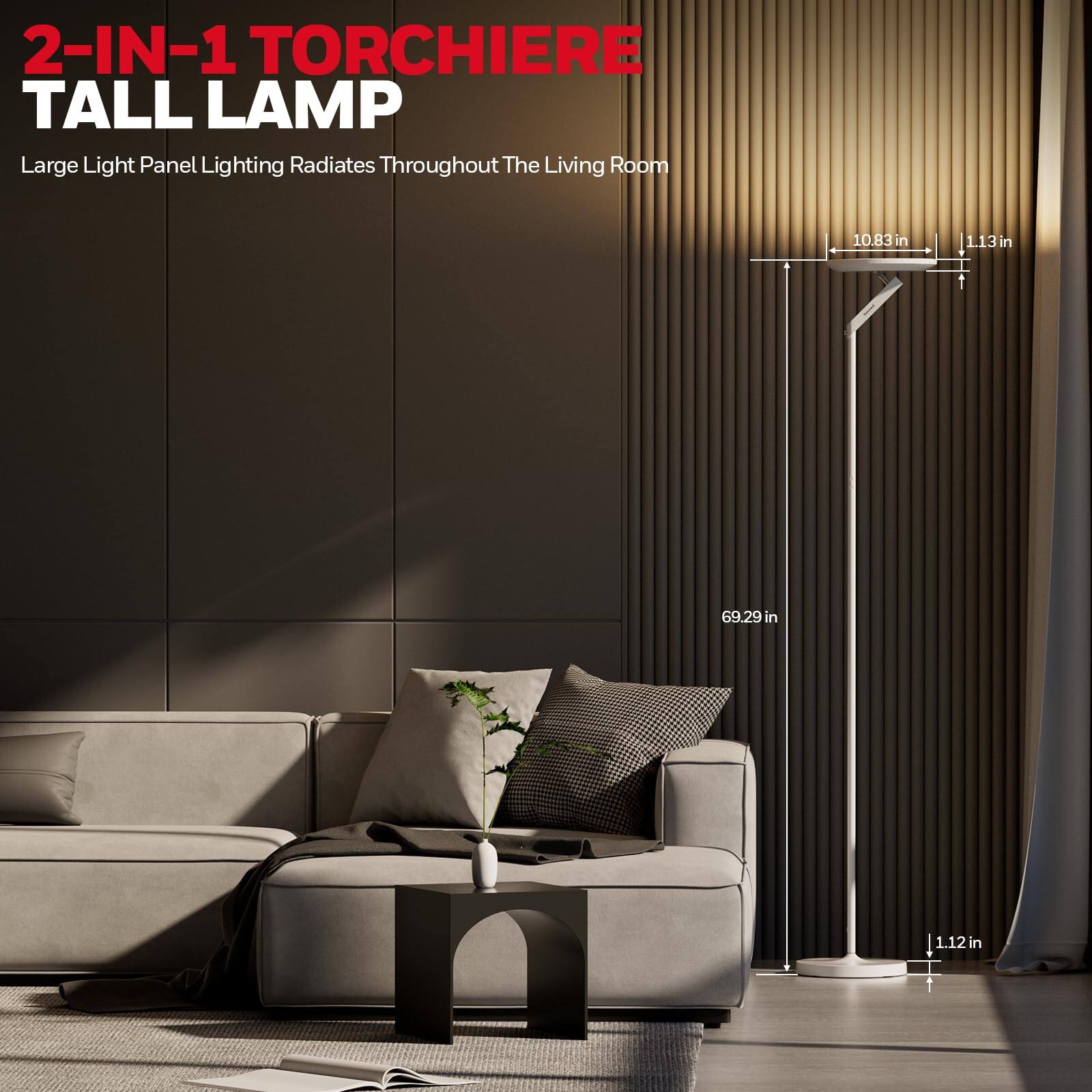 2-IN-1 TORCHIERE TALL LAMP Large Light Panel Lighting Radiates Throughout The Living Room

- Height: 69.29 in
- Width: 10.83 in
- Depth: 11.3 in
- Thickness: 1.12 in