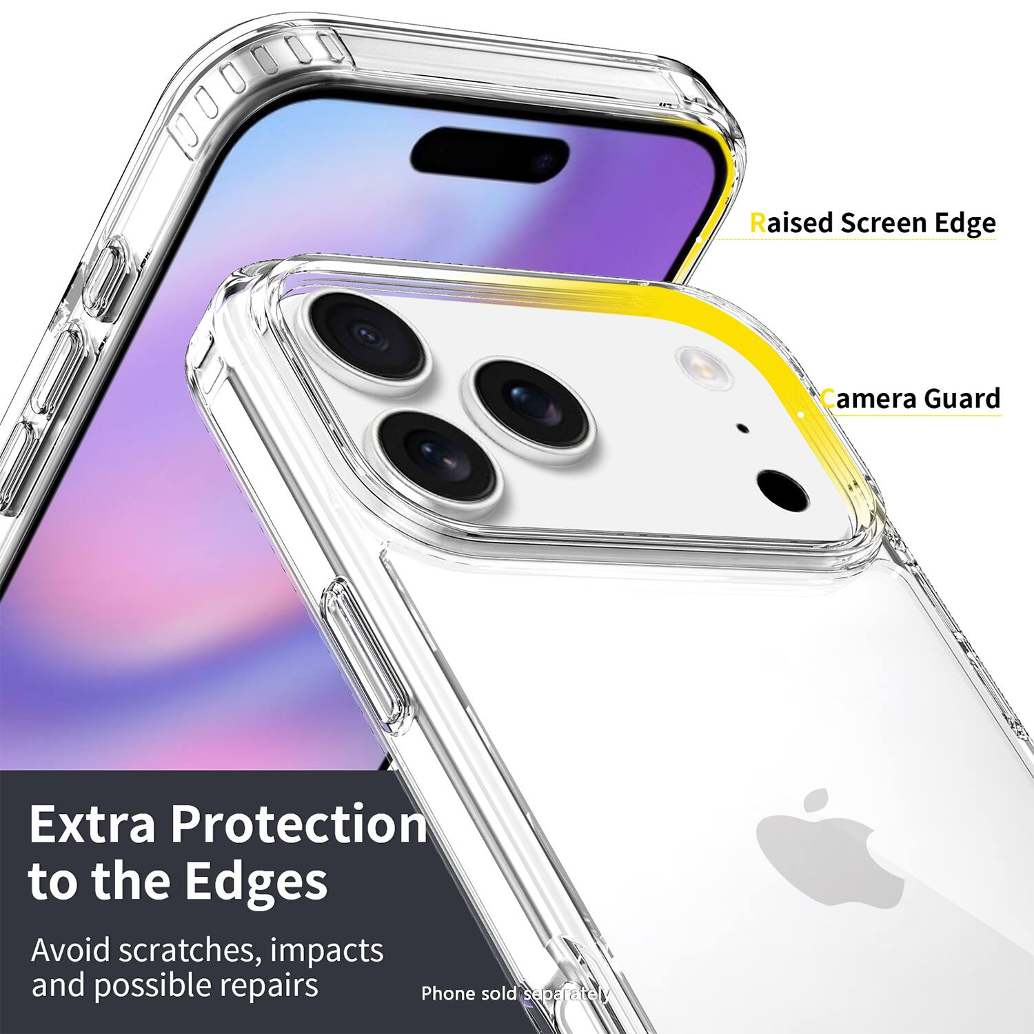 Raised Screen Edge  
Camera Guard  

Extra Protection to the Edges  
Avoid scratches, impacts and possible repairs  

Phone sold separately