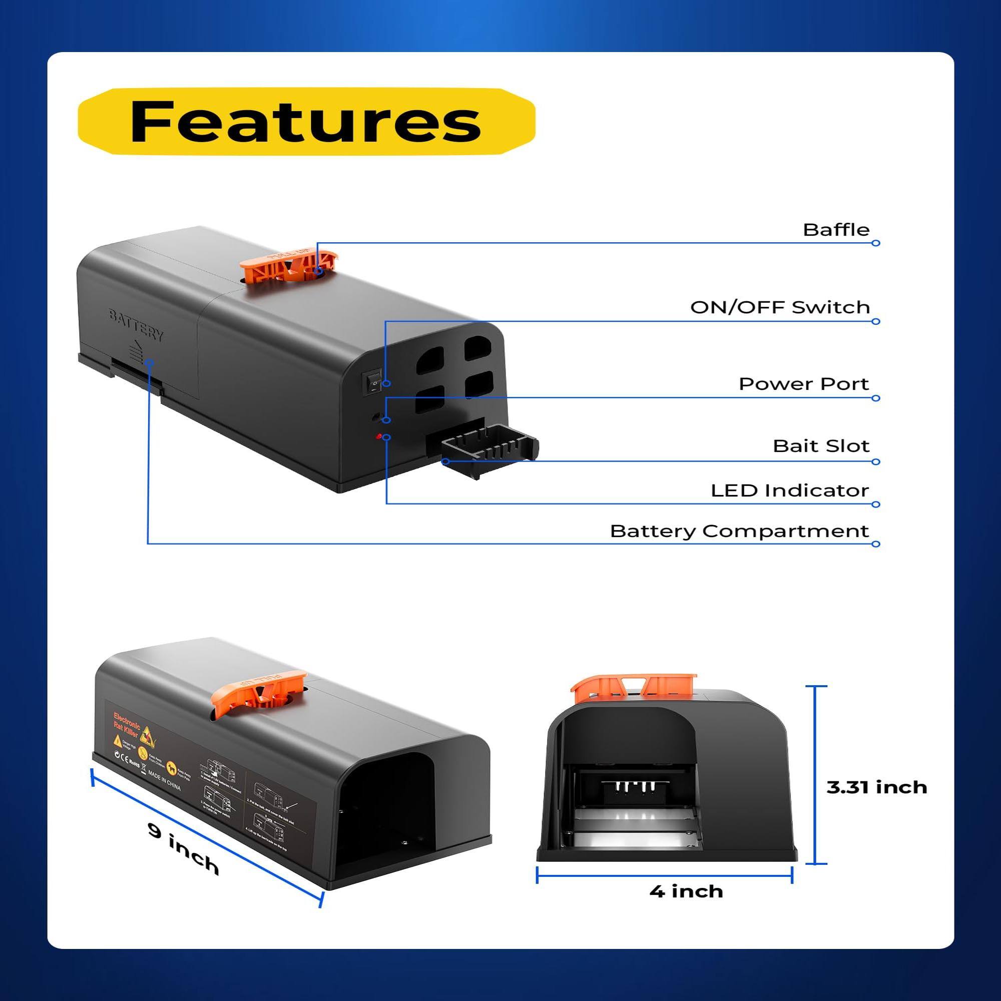 Features  
- BATTERY  
- Baffle  
- ON/OFF Switch  
- Power Port  
- Bait Slot  
- LED Indicator  
- Battery Compartment  

Dimensions:  
- 9 inch  
- 3.31 inch  
- 4 inch