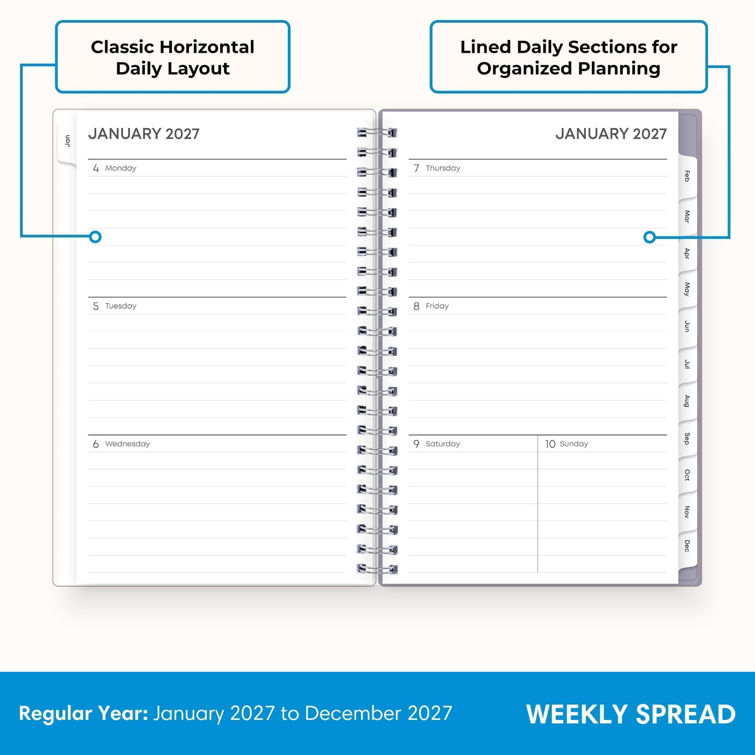 Classic Horizontal Daily Layout  
Lined Daily Sections for Organized Planning  

JANUARY 2027  
4 Monday  
5 Tuesday  
6 Wednesday  
7 Thursday  
8 Friday  
9 Saturday  
10 Sunday  

Regular Year: January 2027 to December 2027  
WEEKLY SPREAD