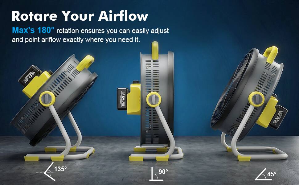 Rotare Your Airflow

Max's 180° rotation ensures you can easily adjust and point airflow exactly where you need it.

18.5V

135°

90°

45°