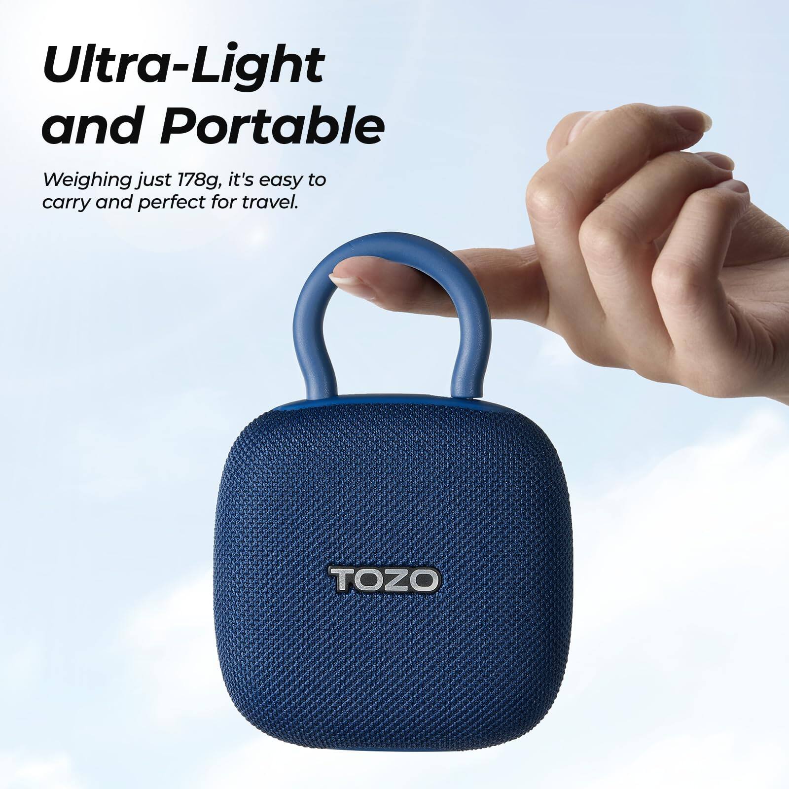 Ultra-Light and Portable  
Weighing just 178g, it's easy to carry and perfect for travel.  
TOZO