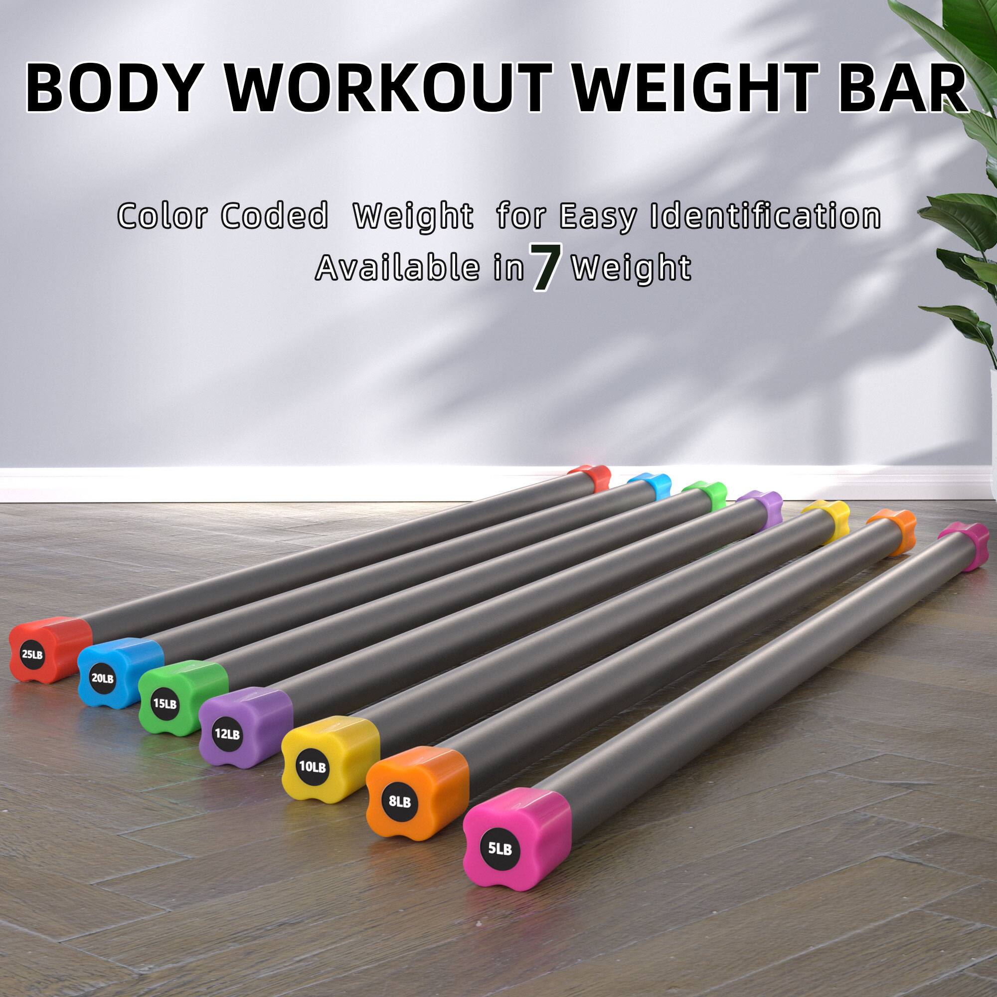 BODY WORKOUT WEIGHT BAR

Color Coded Weight for Easy Identification Available in 7 Weight

25LB 20LB 15LB 12LB 10LB 8LB 5LB