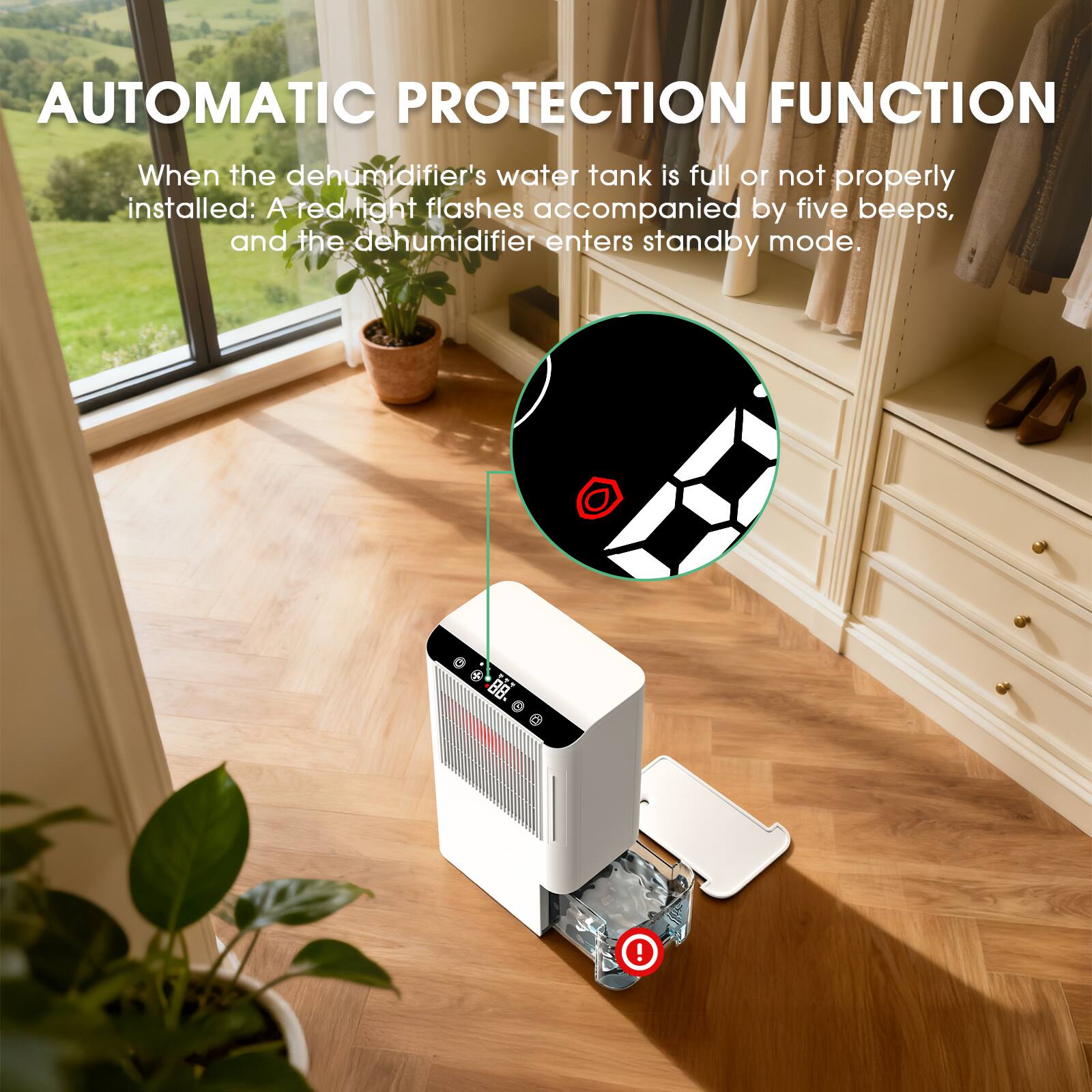 AUTOMATIC PROTECTION FUNCTION

When the dehumidifier's water tank is full or not properly installed: A red light flashes accompanied by five beeps, and the dehumidifier enters standby mode.