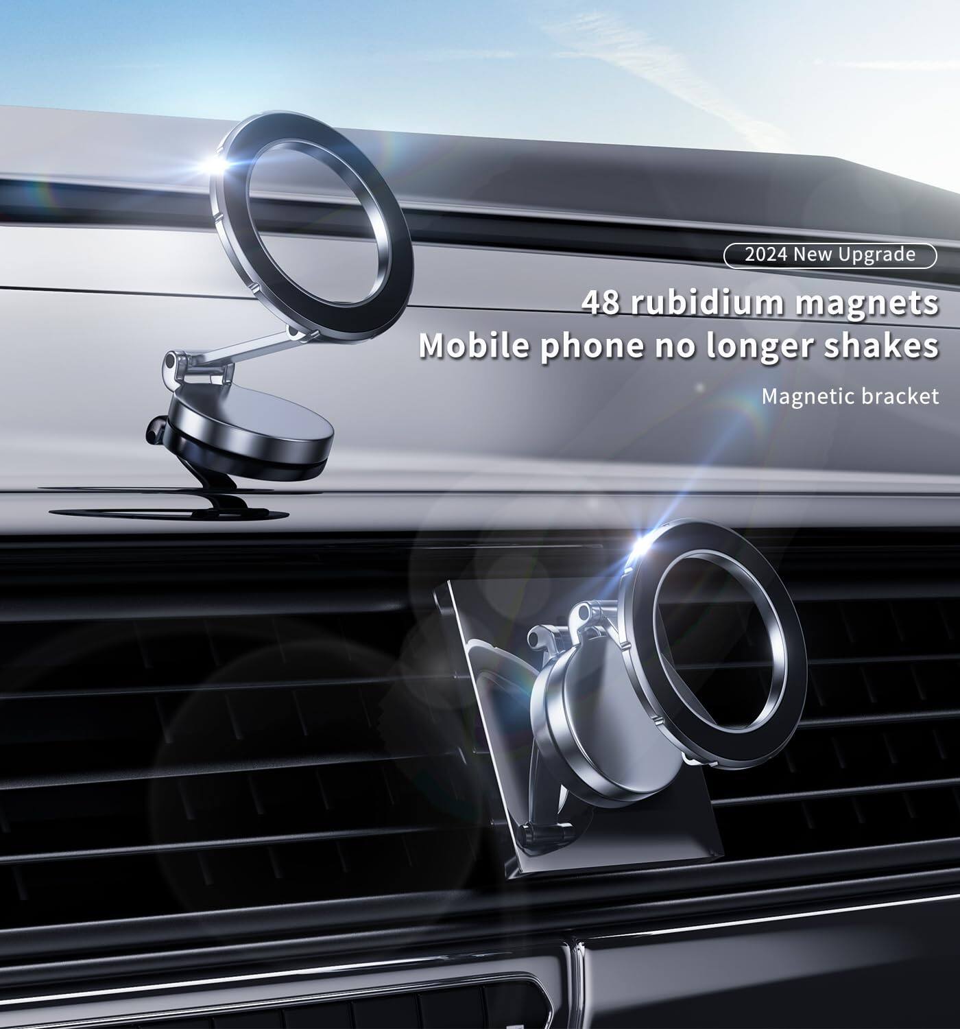 2024 New Upgrade

48 rubidium magnets

Mobile phone no longer shakes

Magnetic bracket