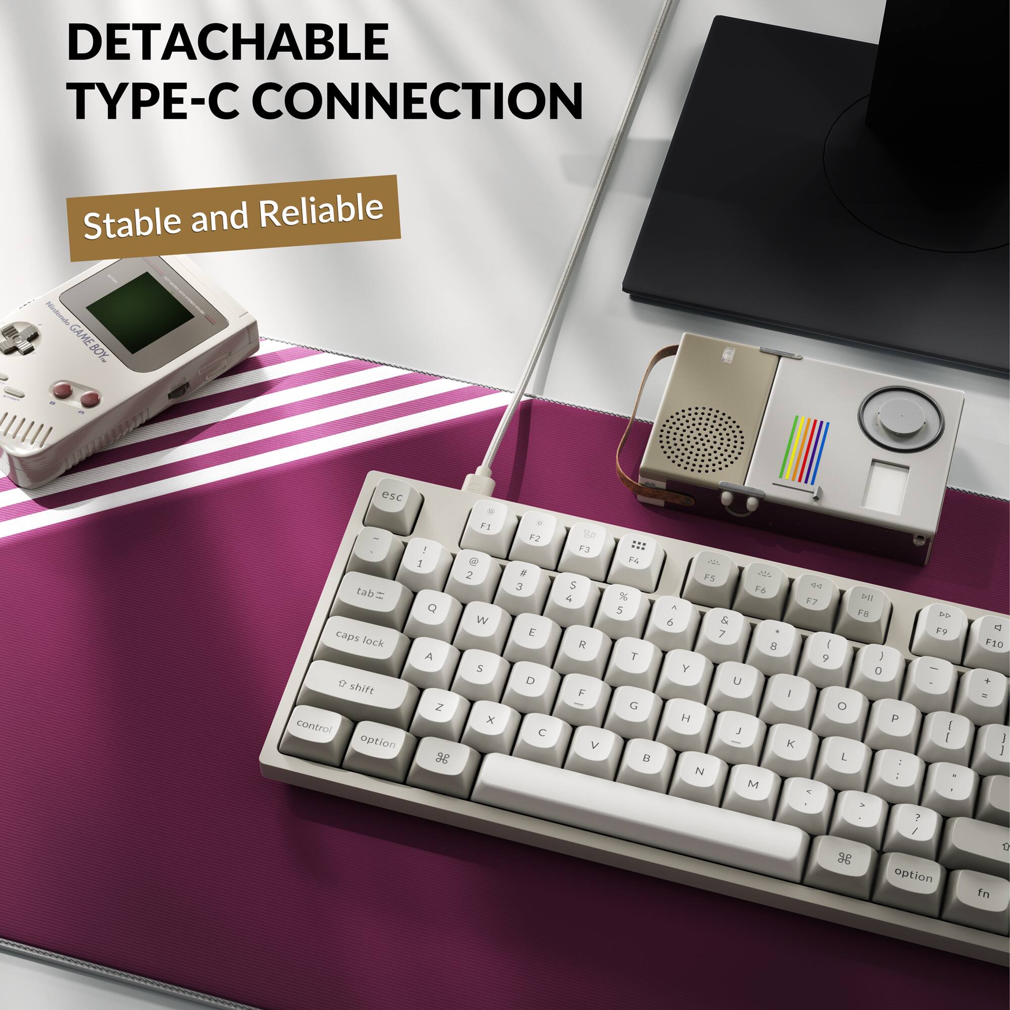 DETACHABLE TYPE-C CONNECTION  
Stable and Reliable  

Misionao GAMEBOY  

esc tab caps lock shift control option  
Q W E R T Y U I O P  
A S D F G H J K L  
Z X C V B N M  

F1 F2 F3 F4 F5 F6 F7 F8 F9 F10  
1 2 3 4 5 6 7 8 9 0  
! @ # $ % ^ & * ( )  
- + =