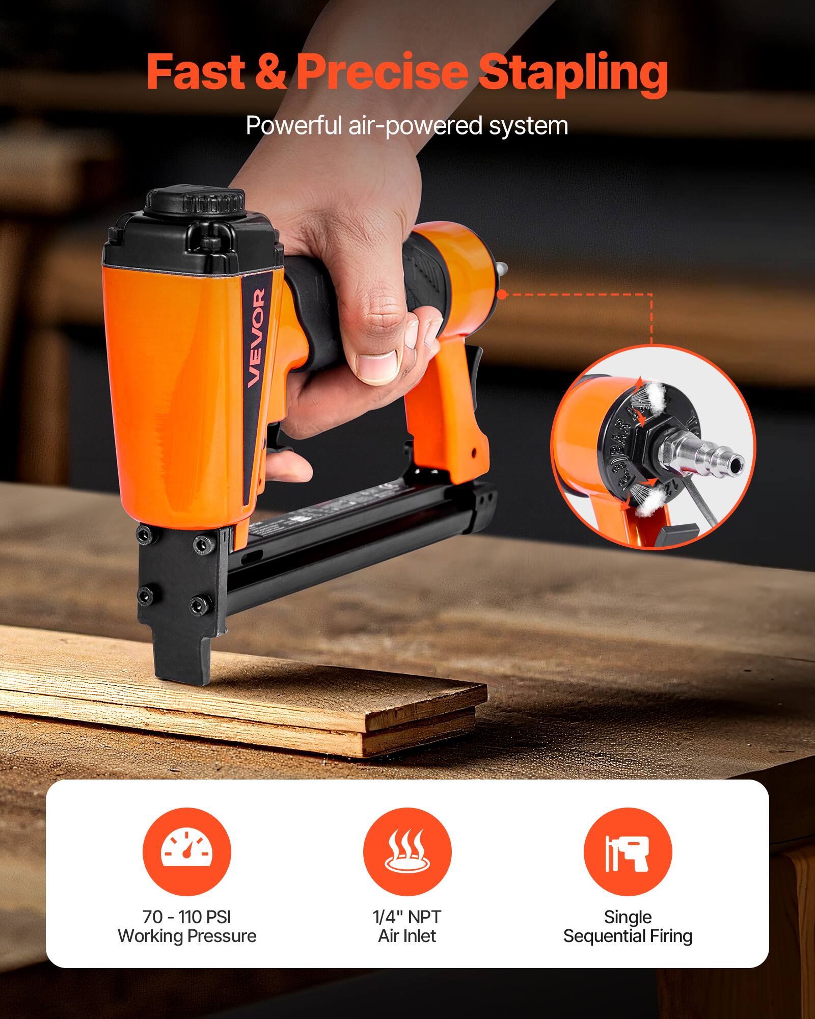 Fast & Precise Stapling  
Powerful air-powered system  

VEVOR Pe 19 70 - 110 PSI  
Working Pressure  
1/4" NPT Air Inlet  
Single Sequential Firing