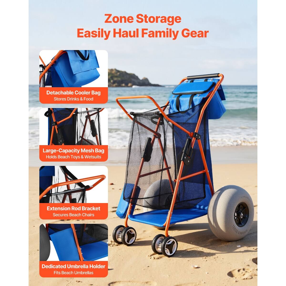 Zone Storage  
Easily Haul Family Gear

- Detachable Cooler Bag  
Stores Drinks & Food

- Large-Capacity Mesh Bag  
Holds Beach Toys & Wetsuits

- Extension Rod Bracket  
Secures Beach Chairs

- Dedicated Umbrella Holder  
Fits Beach Umbrellas
