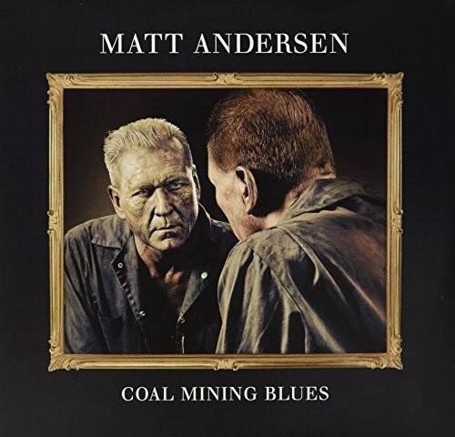 MATT ANDERSEN  
COAL MINING BLUES