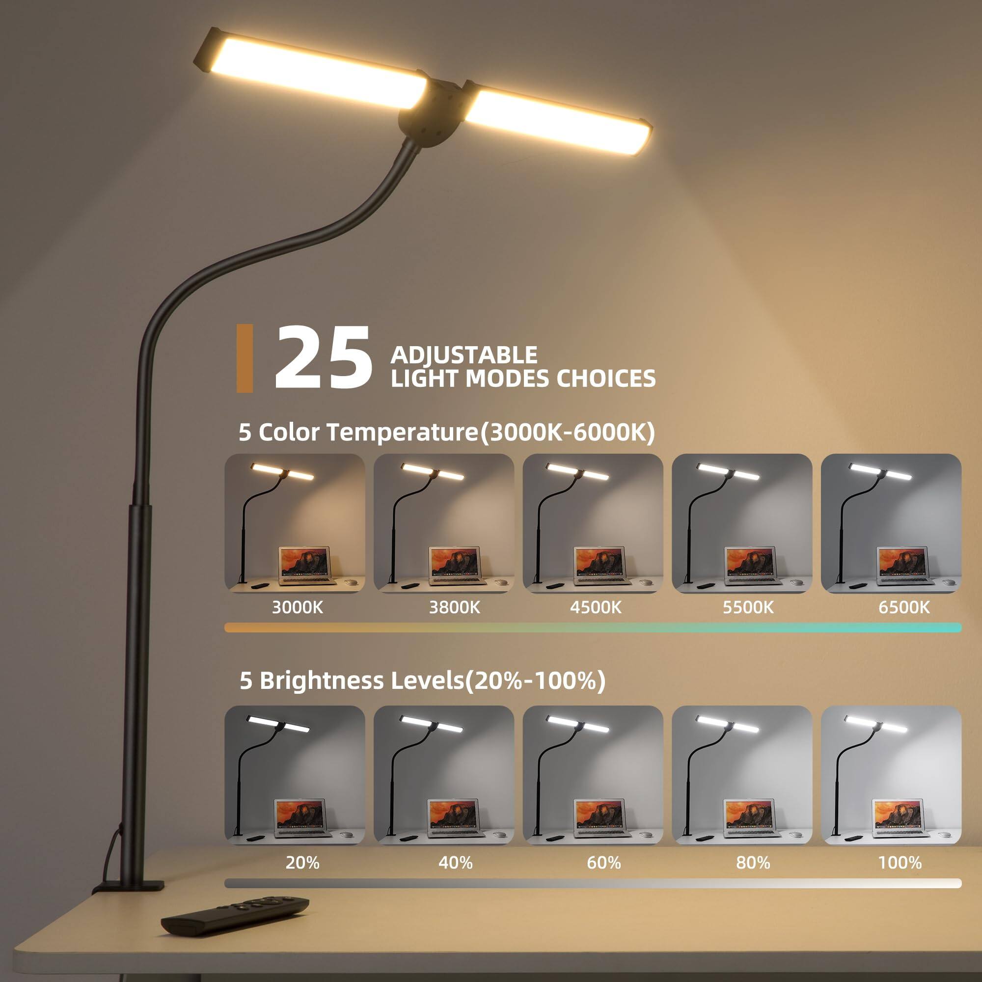25 Adjustable Light Modes Choices  
5 Color Temperature (3000K-6000K)  
3000K 3800K 4500K 5500K 6500K  
5 Brightness Levels (20%-100%)  
20% 40% 60% 80% 100%