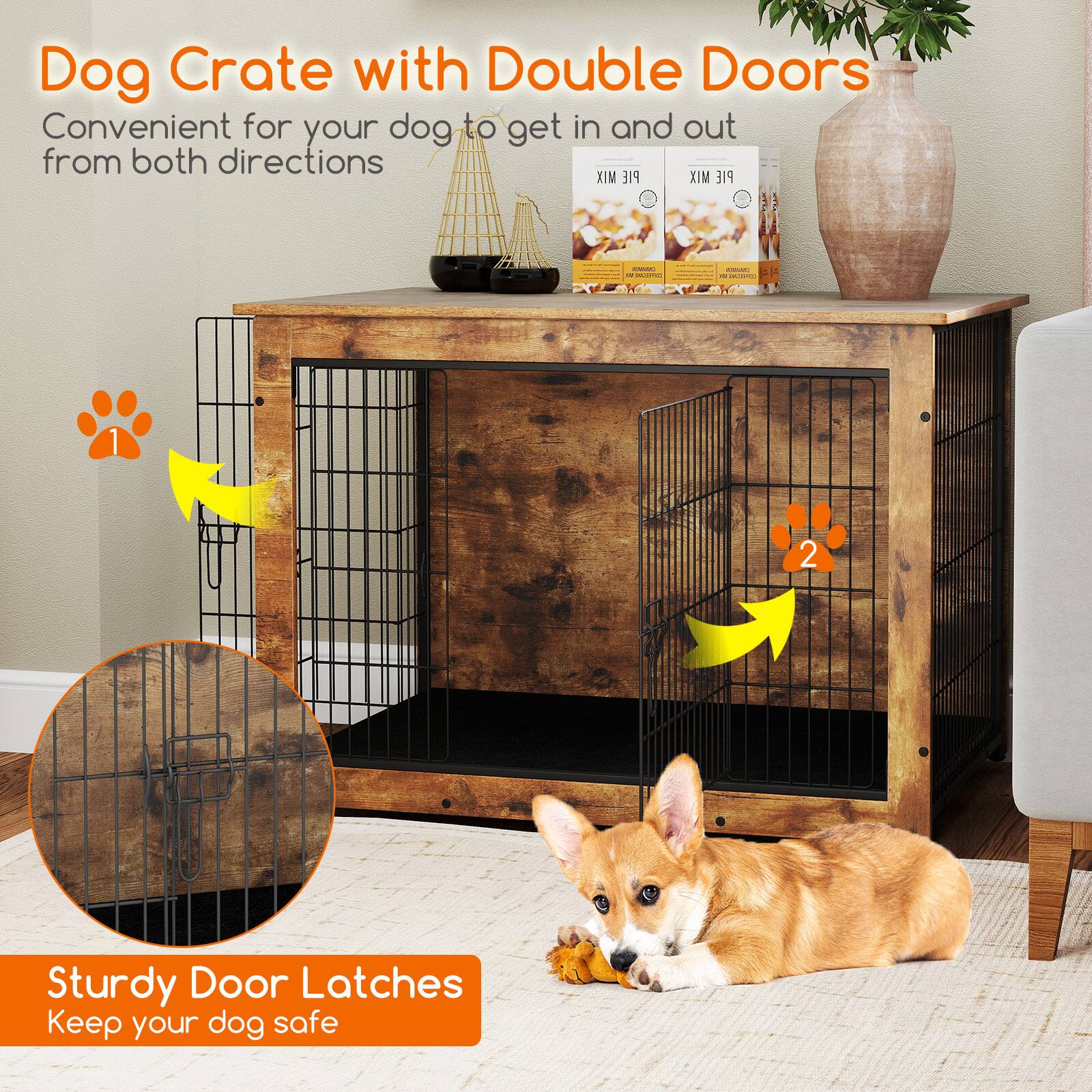 Dog Crate with Double Doors  
Convenient for your dog to get in and out from both directions  

Sturdy Door Latches  
Keep your dog safe