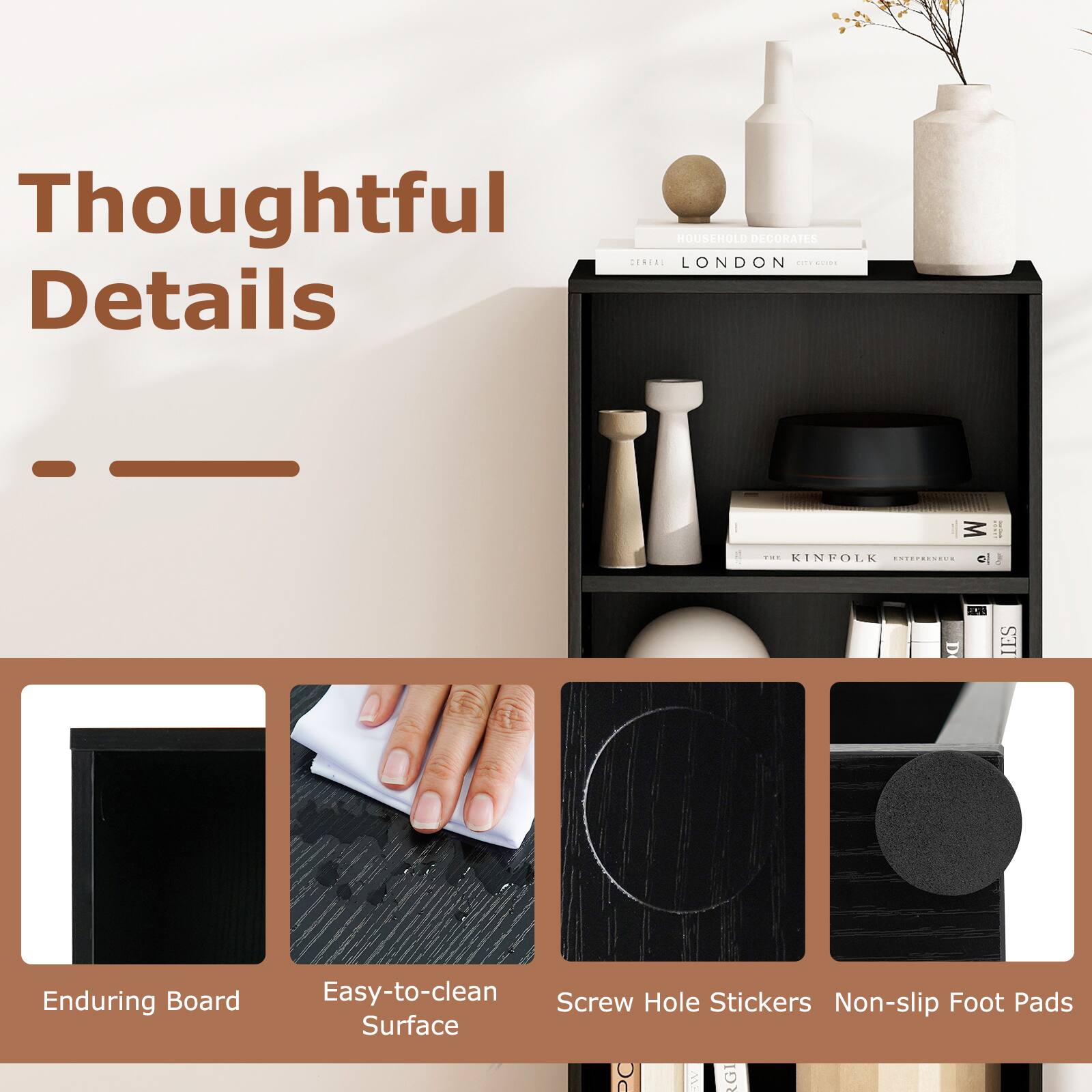 Thoughtful Details

HOUSEHOLD DECORATE GENIAL LONDON

Details

Enduring Board

Easy-to-clean Surface

Screw Hole Stickers

Non-slip Foot Pads