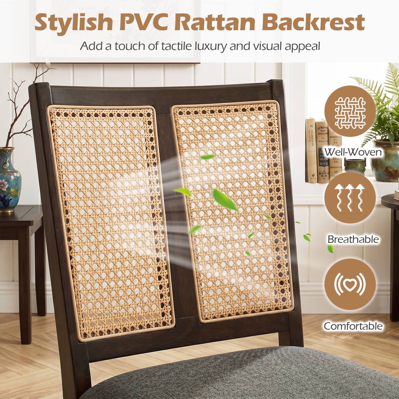 Stylish PVC Rattan Backrest  
Add a touch of tactile luxury and visual appeal

- Well-Woven
- Breathable
- Comfortable