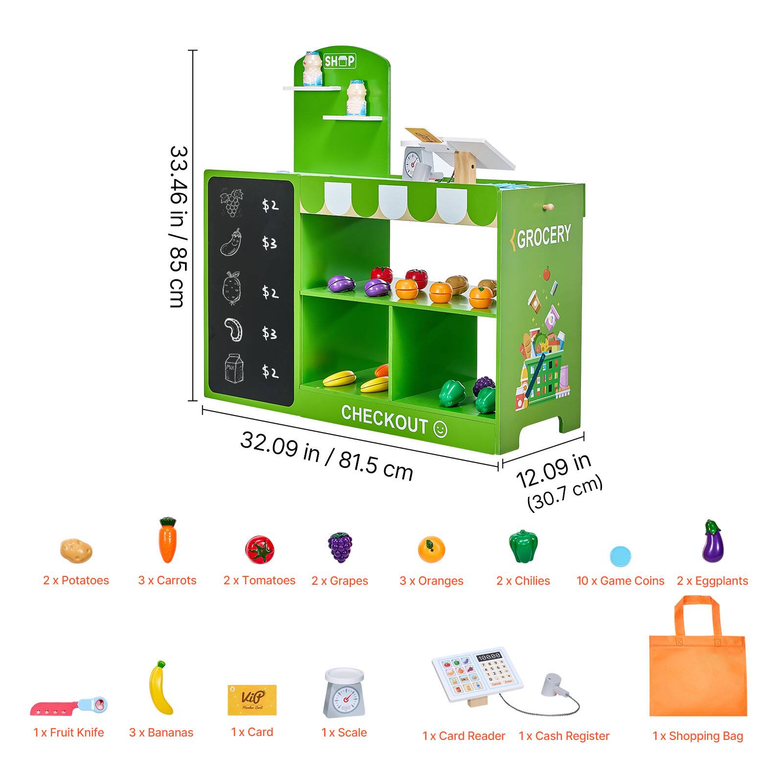 **SHOP**

- **Dimensions:** 33.46 in / 85 cm

**GROCERY**

- **Dimensions:** 32.09 in / 81.5 cm

**CHECKOUT**

- **Dimensions:** 12.09 in / 30.7 cm

**Items:**

- 2 x Potatoes
- 3 x Carrots
- 2 x Tomatoes
- 2 x Grapes
- 3 x Oranges
- 2 x Chilies
- 10 x Game Coins
- 2 x Eggplants
- 1 x Fruit Knife
- 3 x Bananas
- 1 x Card
- 1 x Scale
- 1 x Card Reader
- 1 x Cash Register
- 1 x Shopping Bag

**VIP**