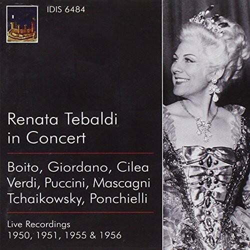 IDIS 6484

Renata Tebaldi in Concert

Boito, Giordano, Cilea  
Verdi, Puccini, Mascagni  
Tchaikowsky, Ponchielli

Live Recordings  
1950, 1951, 1955 & 1956
