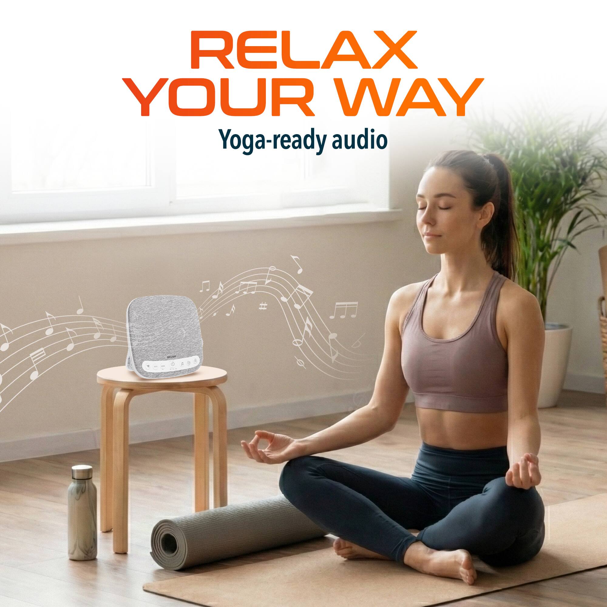 RELAX YOUR WAY  
Yoga-ready audio