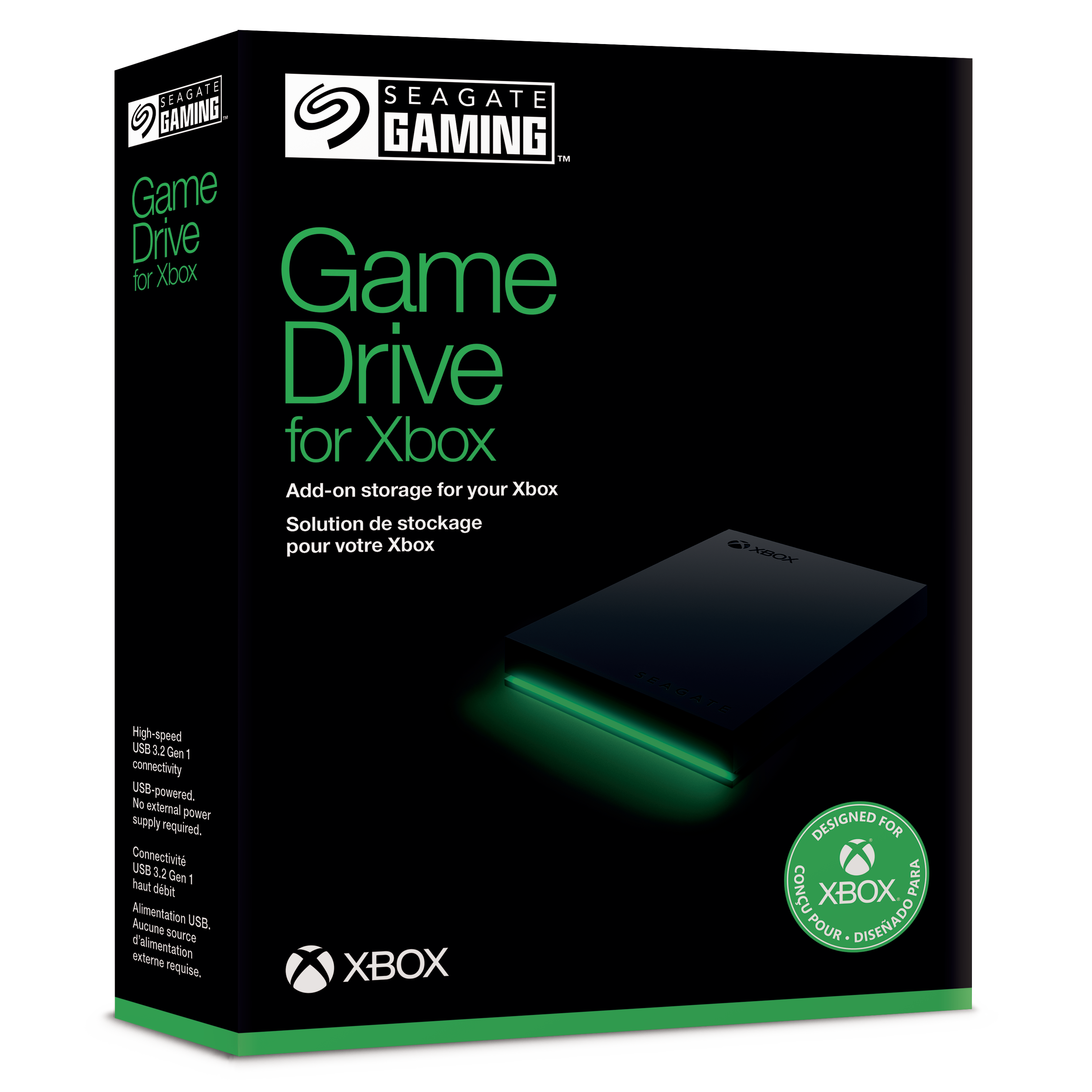 Sure, here is the corrected and grouped text from the image:

---

**SEAGATE GAMING**

**Game Drive for Xbox**

Add-on storage for your Xbox  
Solution de stockage pour votre Xbox

- High-speed USB 3.2 Gen 1 connectivity  
  Connectivité USB 3.2 Gen 1 à haut débit

- USB-powered. No external power supply required.  
  Alimenté par USB. Aucune source d'alimentation externe requise.

**XBOX**  
DESIGNED FOR  
CONU  
XBOX PARA  
DISEÑADO  
PARA  
XBOX

---

This text is organized to reflect the information on the packaging of the Seagate Game Drive for Xbox.