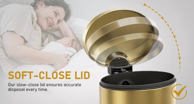 SOFT-CLOSE LID  
Our slow-close lid ensures accurate disposal every time.