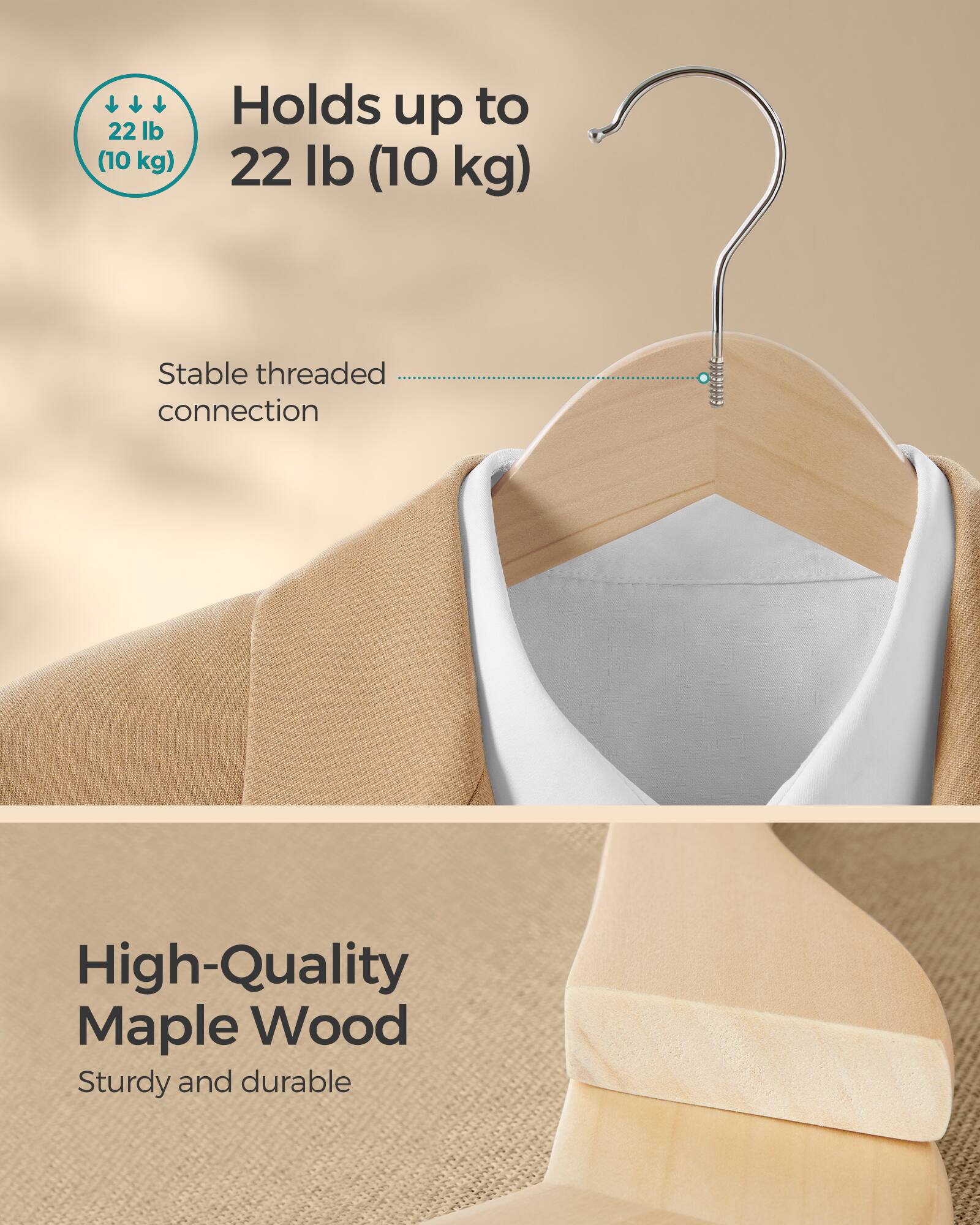 Holds up to 22 lb (10 kg)  
Stable threaded connection  
High-Quality Maple Wood  
Sturdy and durable
