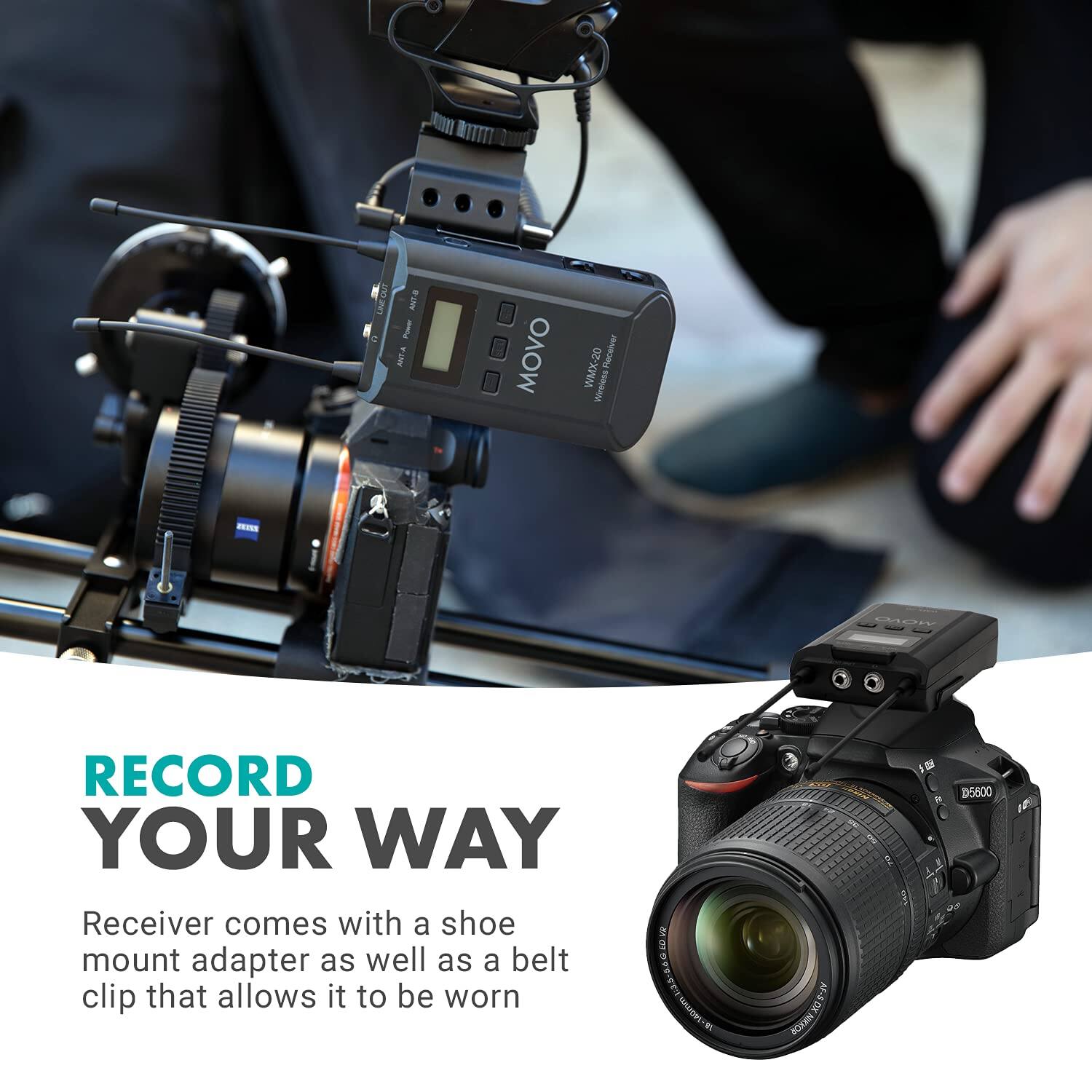 RECORD YOUR WAY

Receiver comes with a shoe mount adapter as well as a belt clip that allows it to be worn