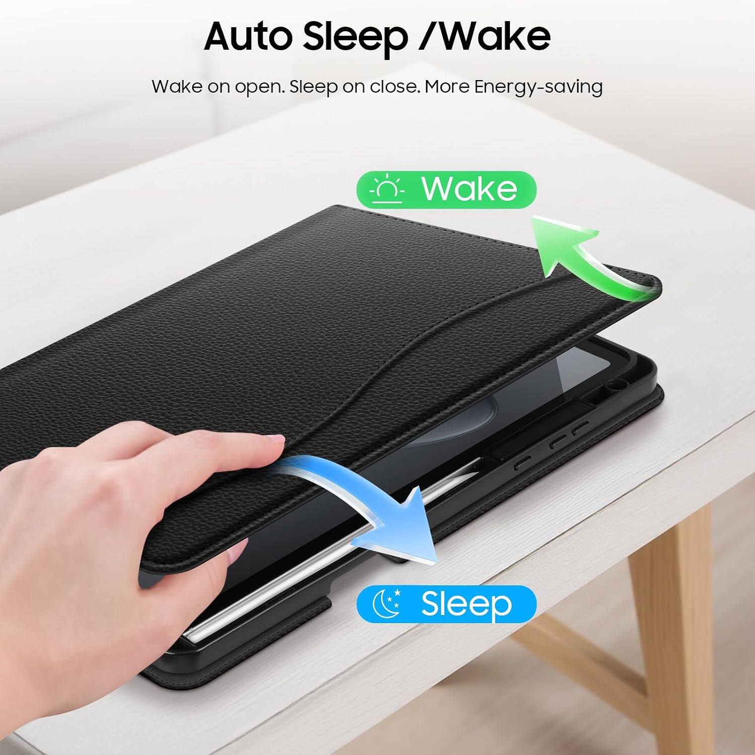Auto Sleep / Wake  
Wake on open. Sleep on close. More Energy-saving  
Wake  
Sleep