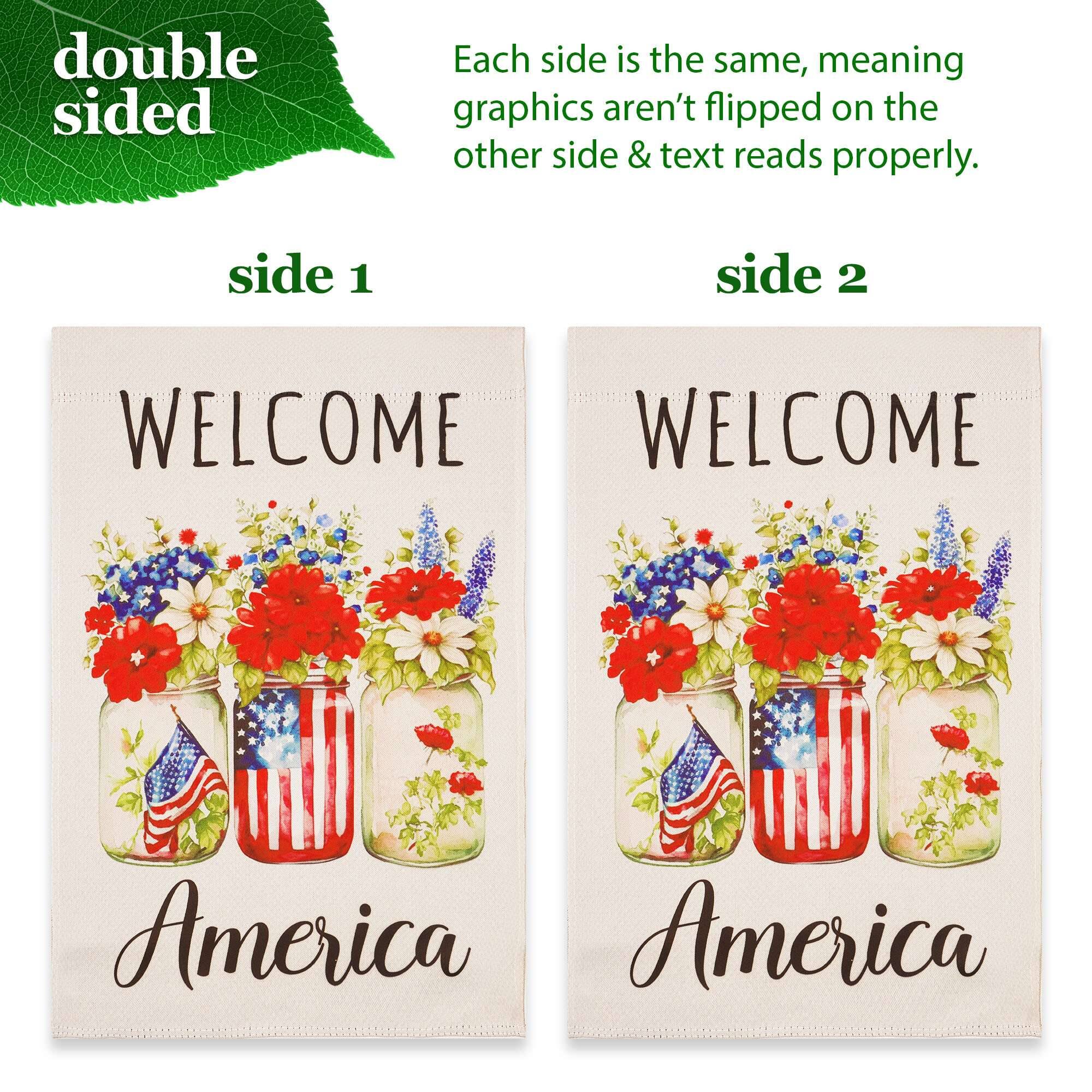 double sided

Each side is the same, meaning graphics aren't flipped on the other side & text reads properly.

side 1

WELCOME

America

side 2

WELCOME

America
