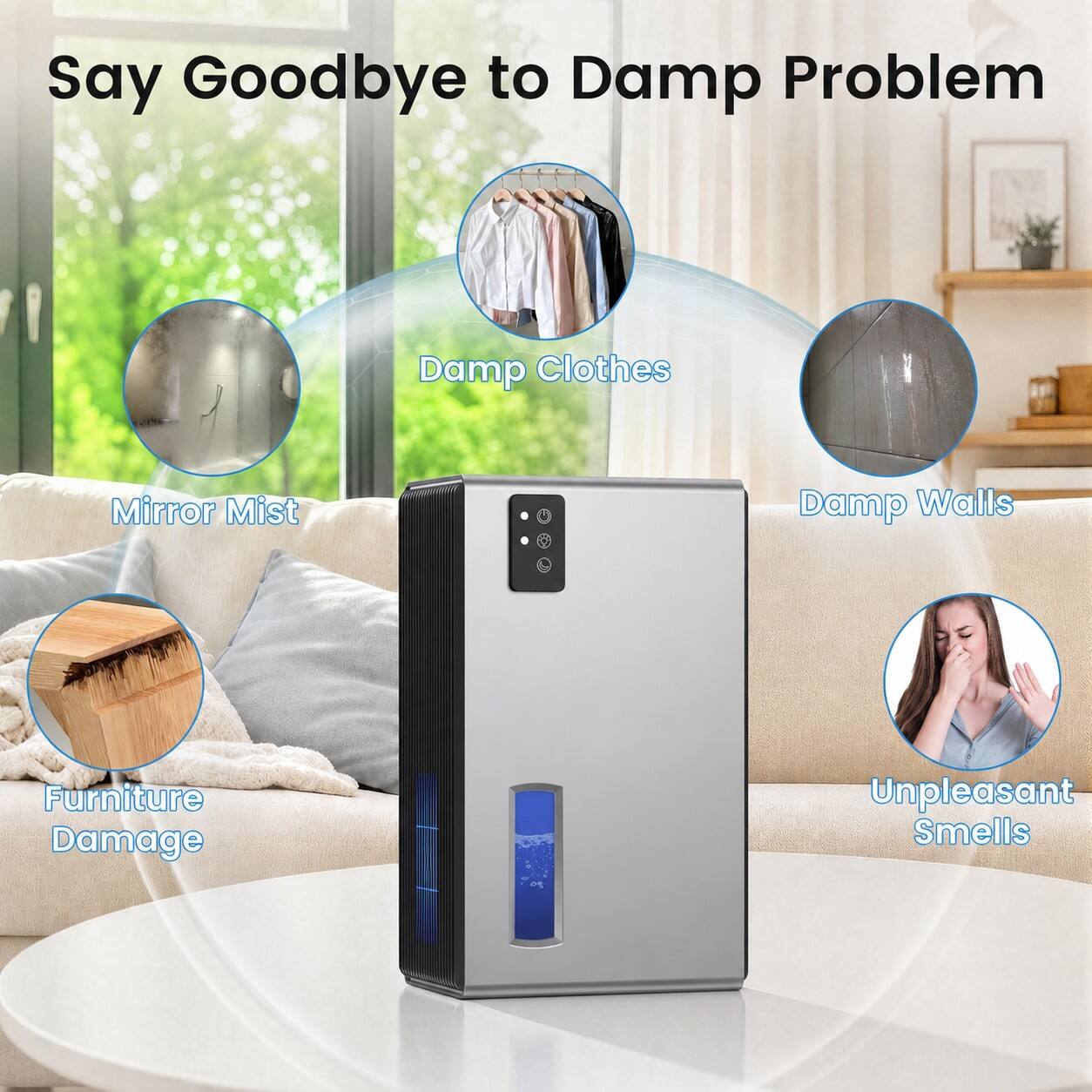 Say Goodbye to Damp Problem

- Damp Clothes
- Mirror Mist
- Damp Walls
- Furniture Damage
- Unpleasant Smells