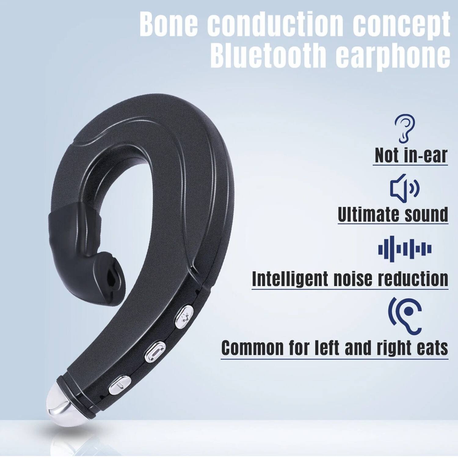 Bone conduction concept Bluetooth earphone

- Not in-ear
- Ultimate sound
- Intelligent noise reduction
- Common for left and right ears