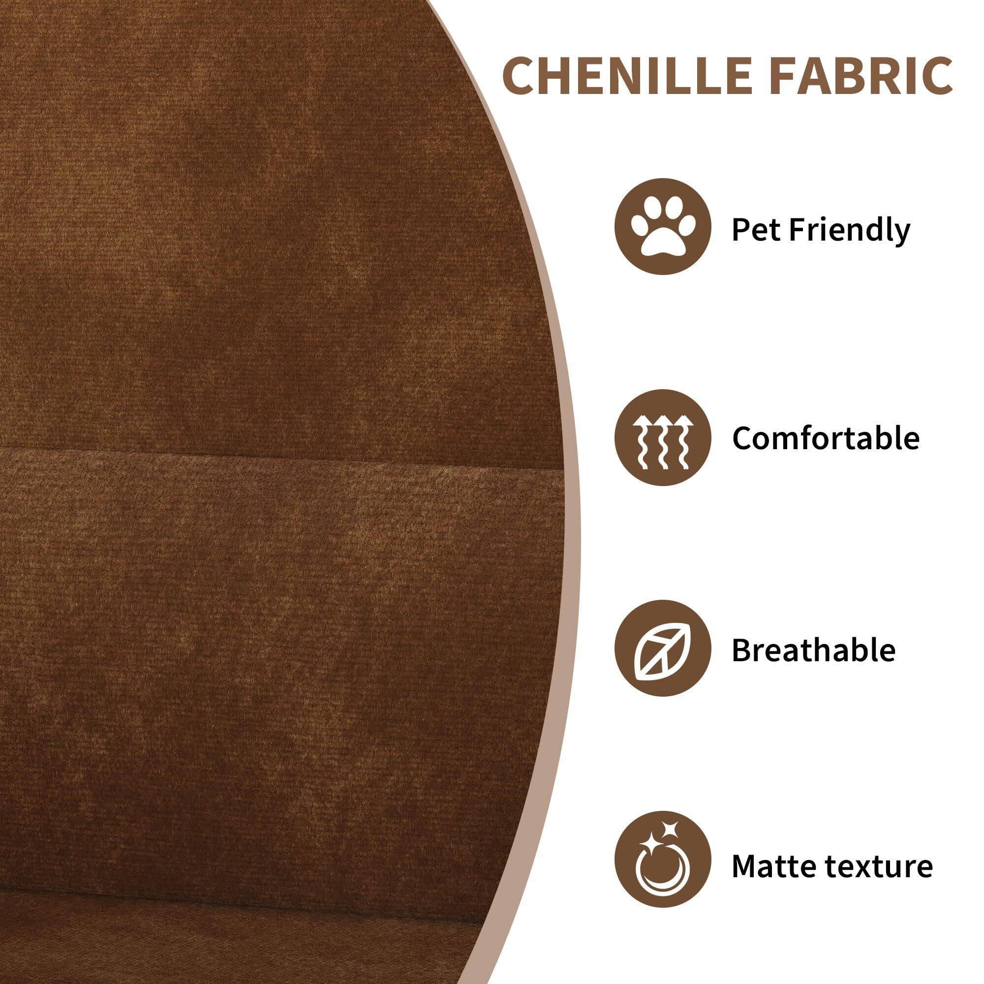 CHENILLE FABRIC

- Pet Friendly
- Comfortable
- Breathable
- Matte texture
